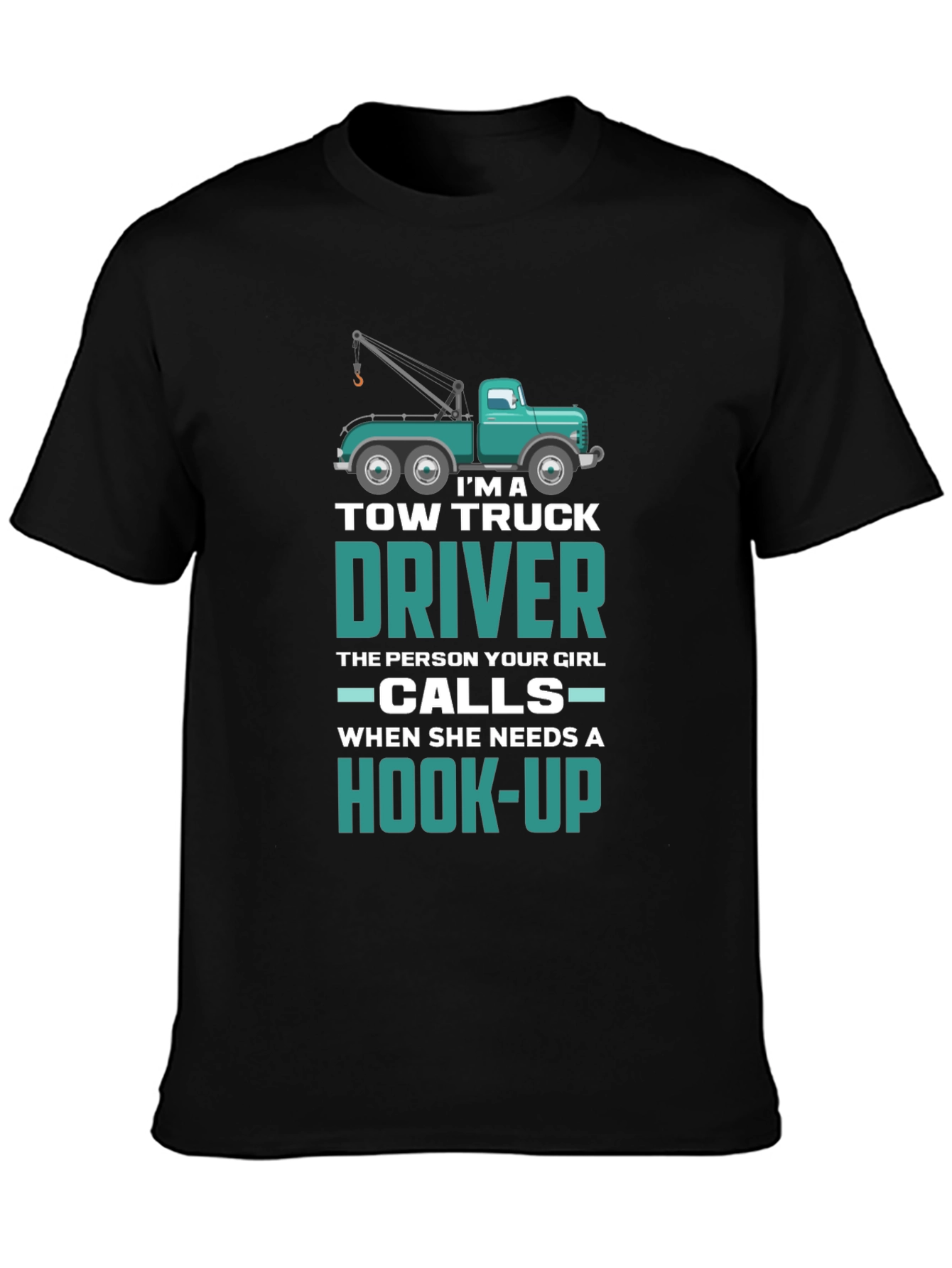 Tow Truck Driver Hook-Up Graphic T-Shirt