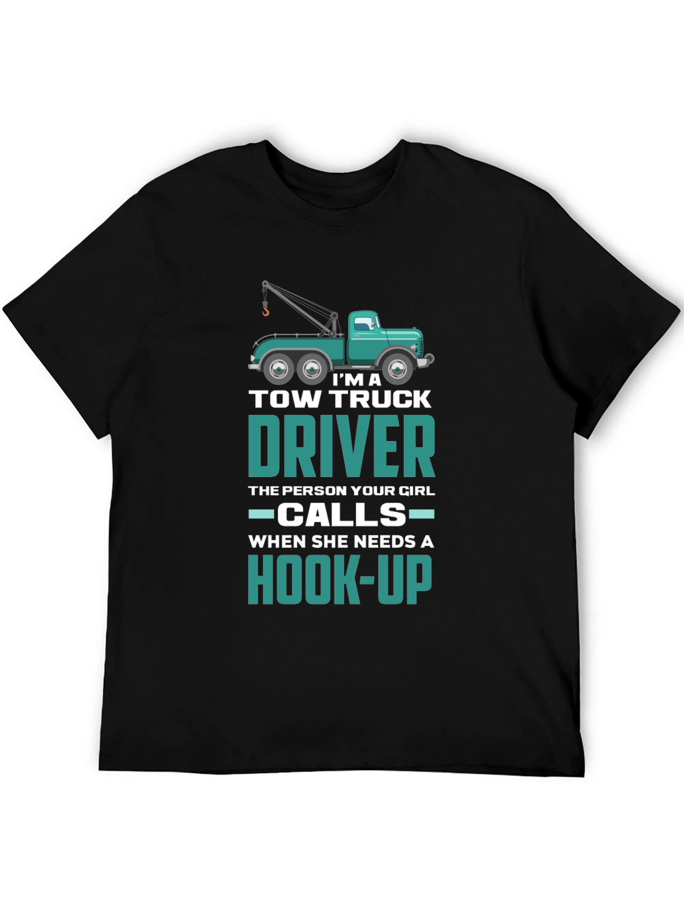 Tow Truck Driver Hook-Up Graphic T-Shirt