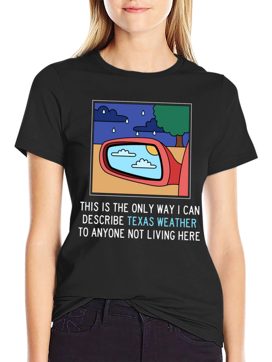 Funny Texas Weather T-Shirt
