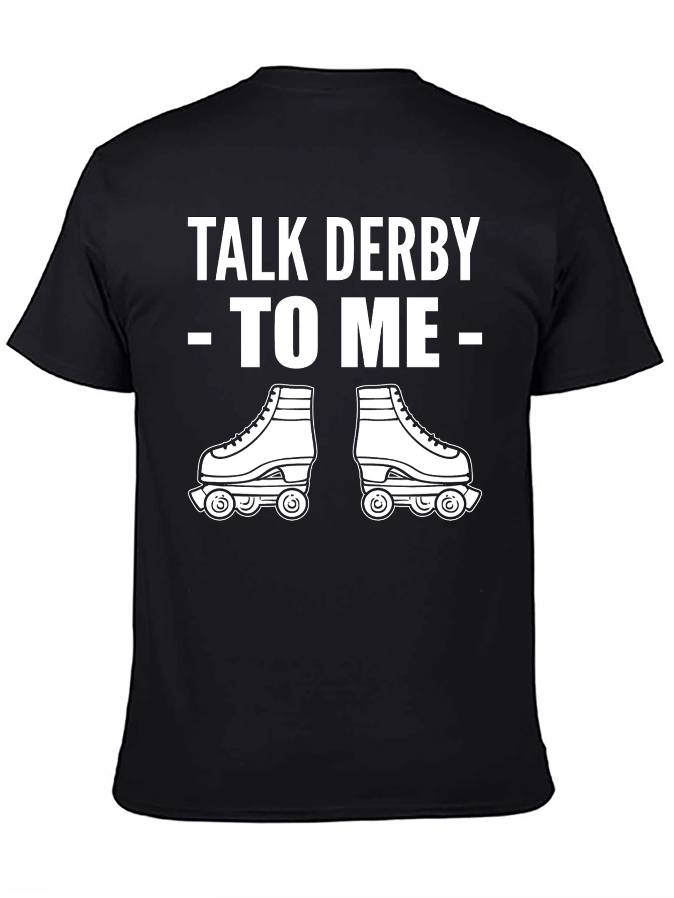 Talk Derby To Me T-Shirt - Roller Skating Tee