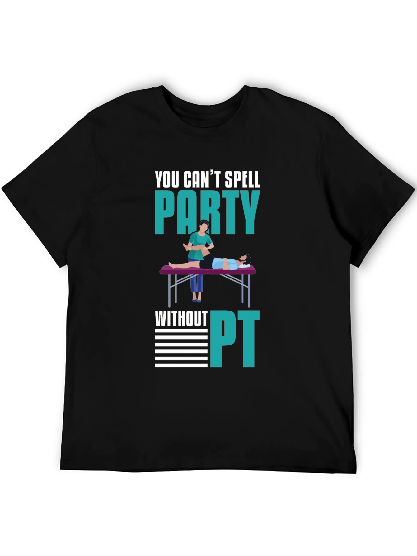Party Physical Therapist T-Shirt