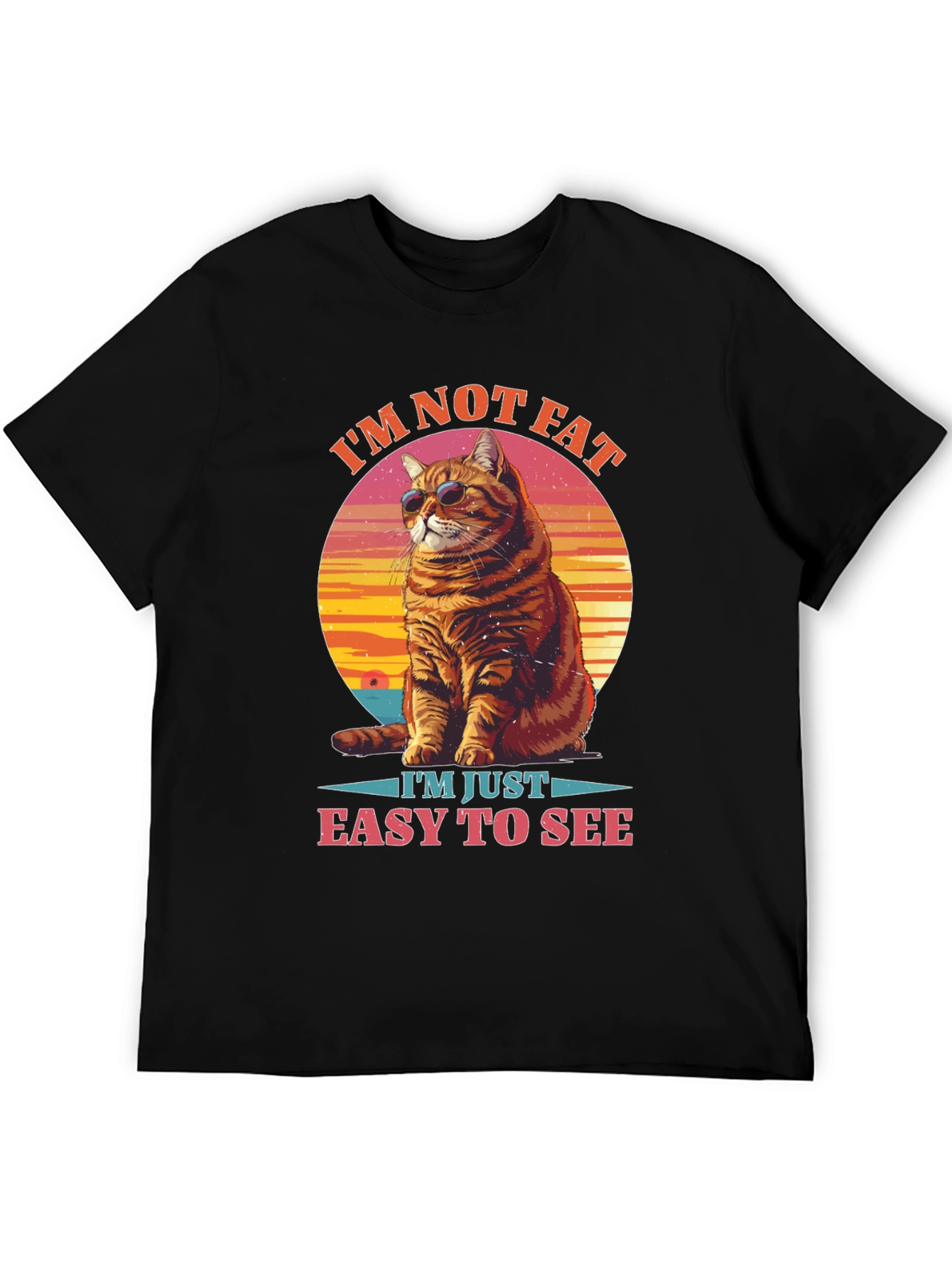 Im Not Fat Easy to See Cat Graphic Tee