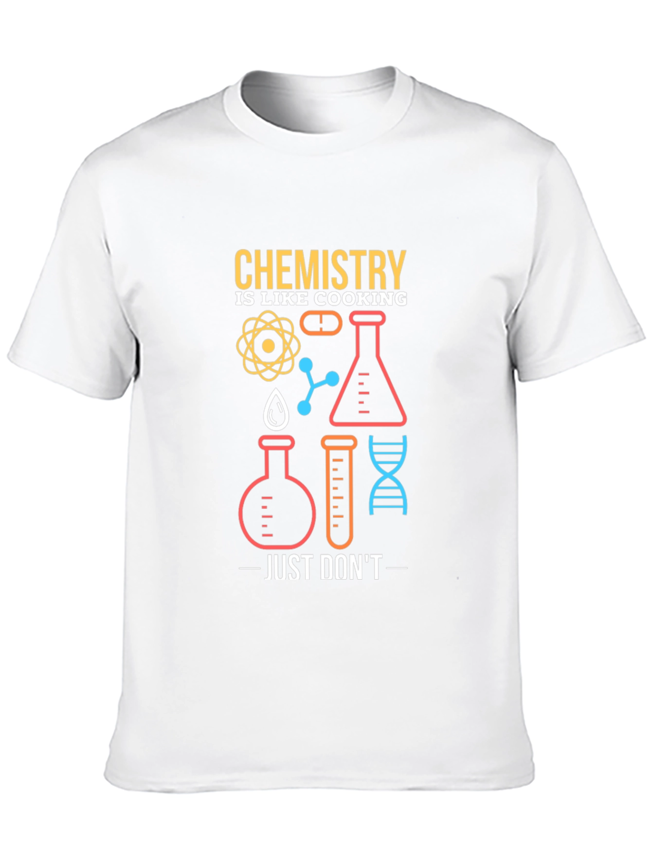 Chemistry is Like Cooking Graphic T-Shirt