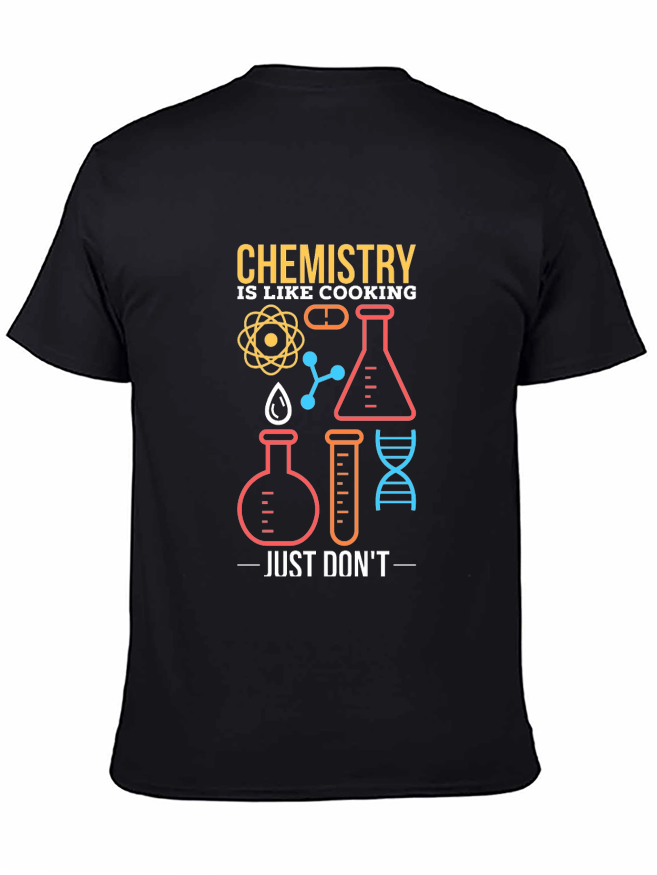 Chemistry is Like Cooking Graphic T-Shirt