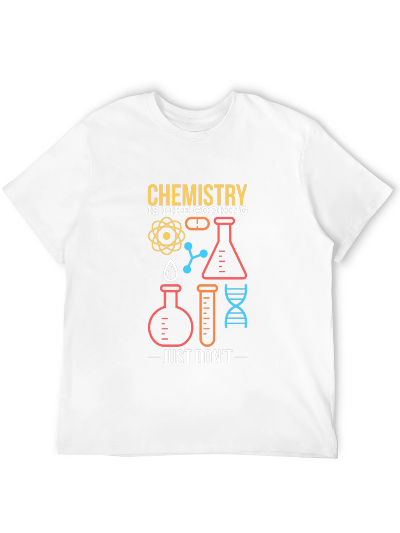 Chemistry is Like Cooking Graphic T-Shirt