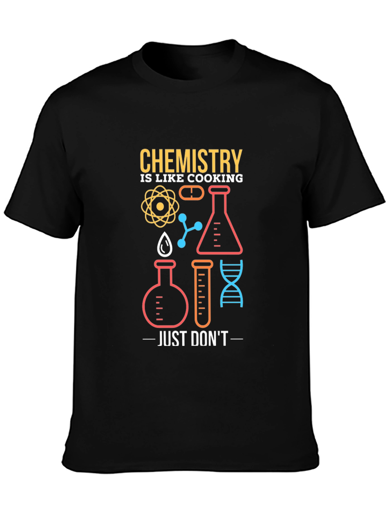 Chemistry is Like Cooking Graphic T-Shirt