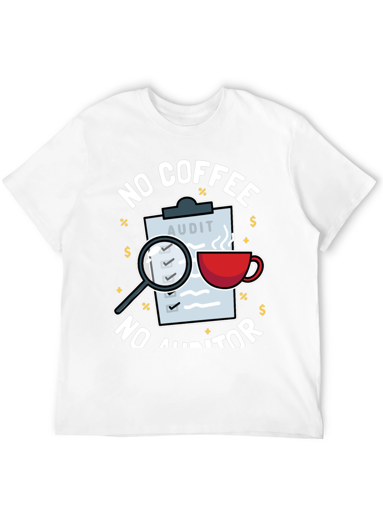 No Coffee No Auditor T-Shirt