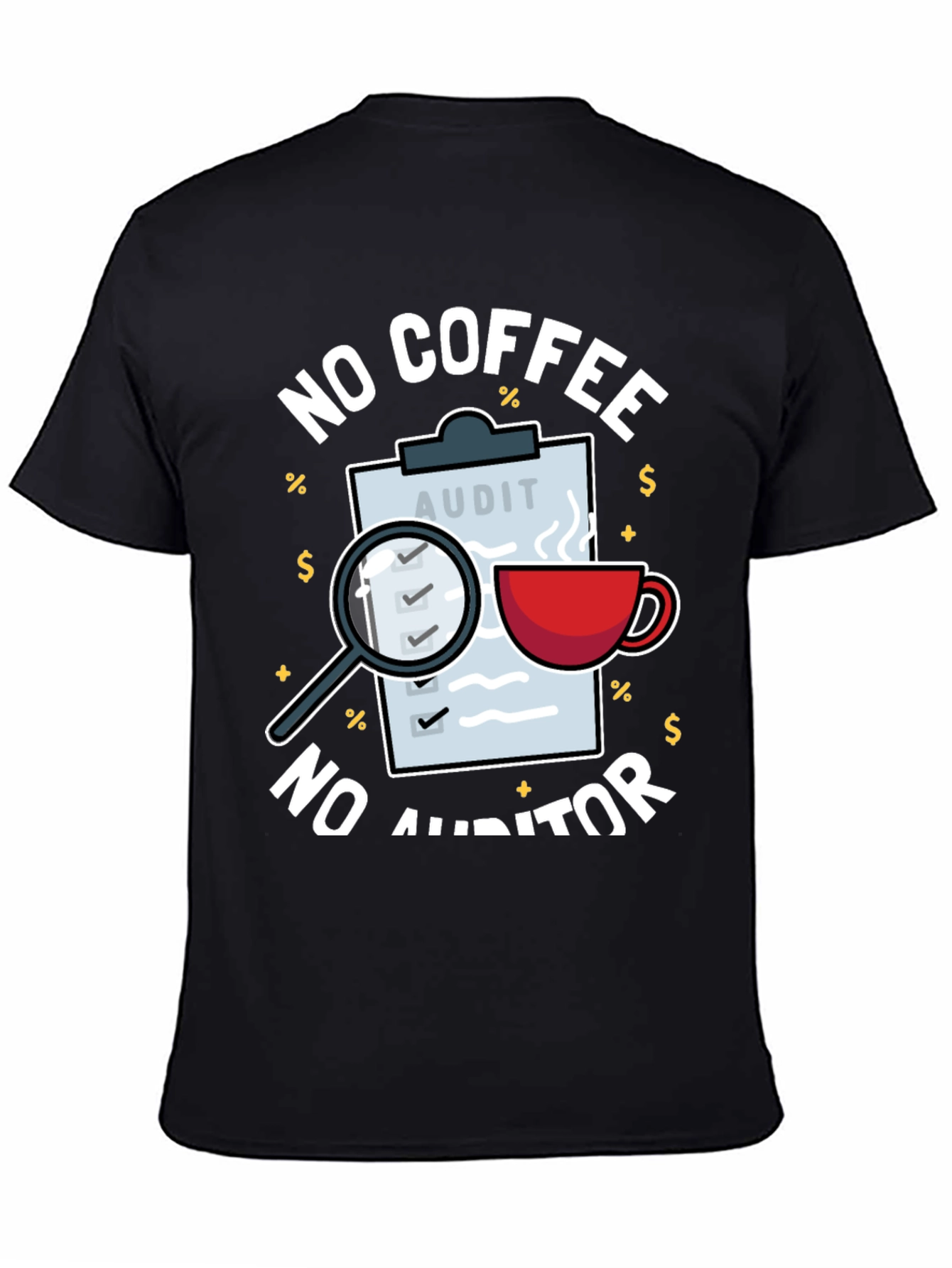 No Coffee No Auditor T-Shirt
