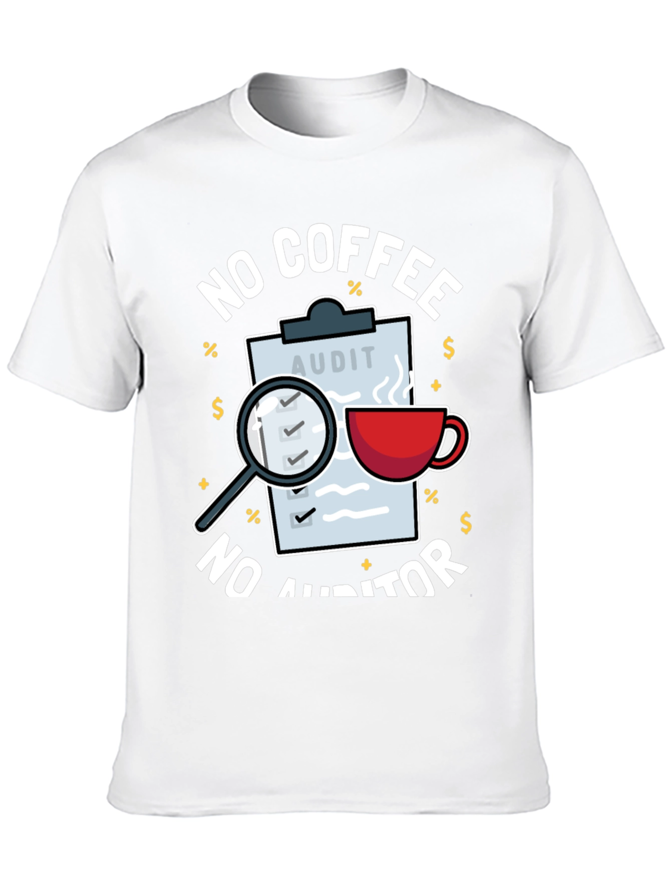 No Coffee No Auditor T-Shirt