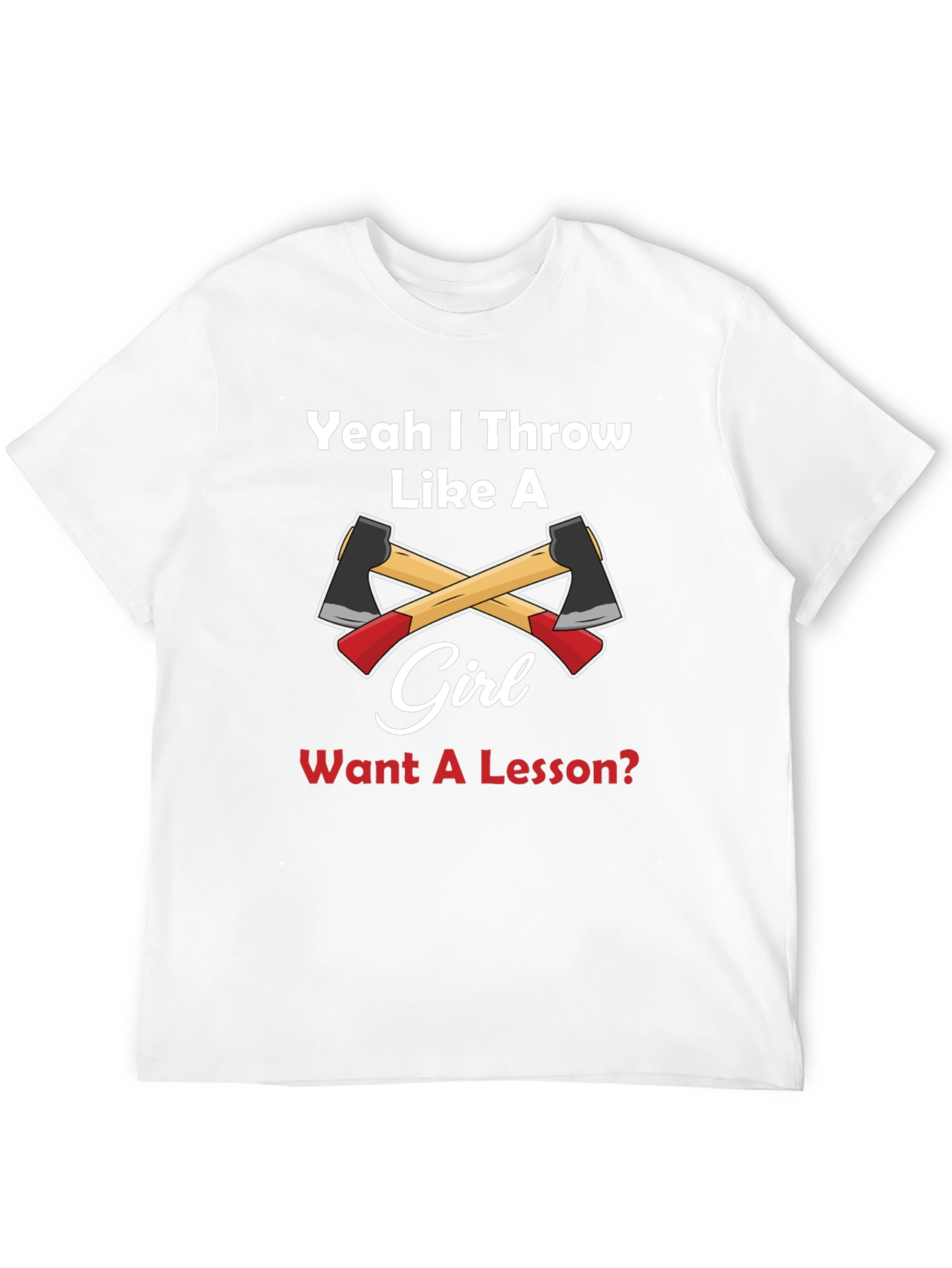 Yeah I Throw Like A Girl Axe Throwing T-Shirt