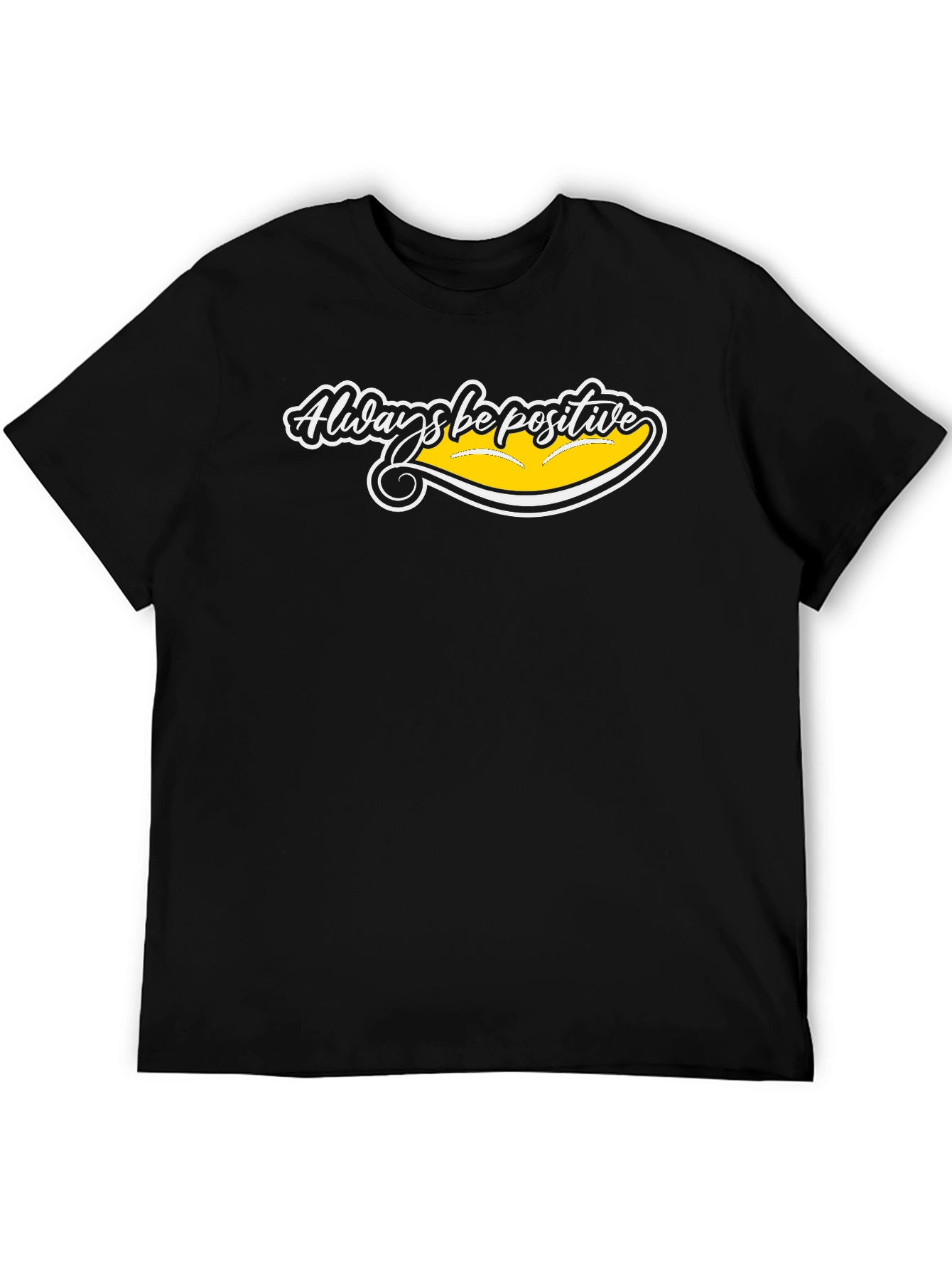 Always Be Positive Graphic Tee - Black Cotton T-Shirt