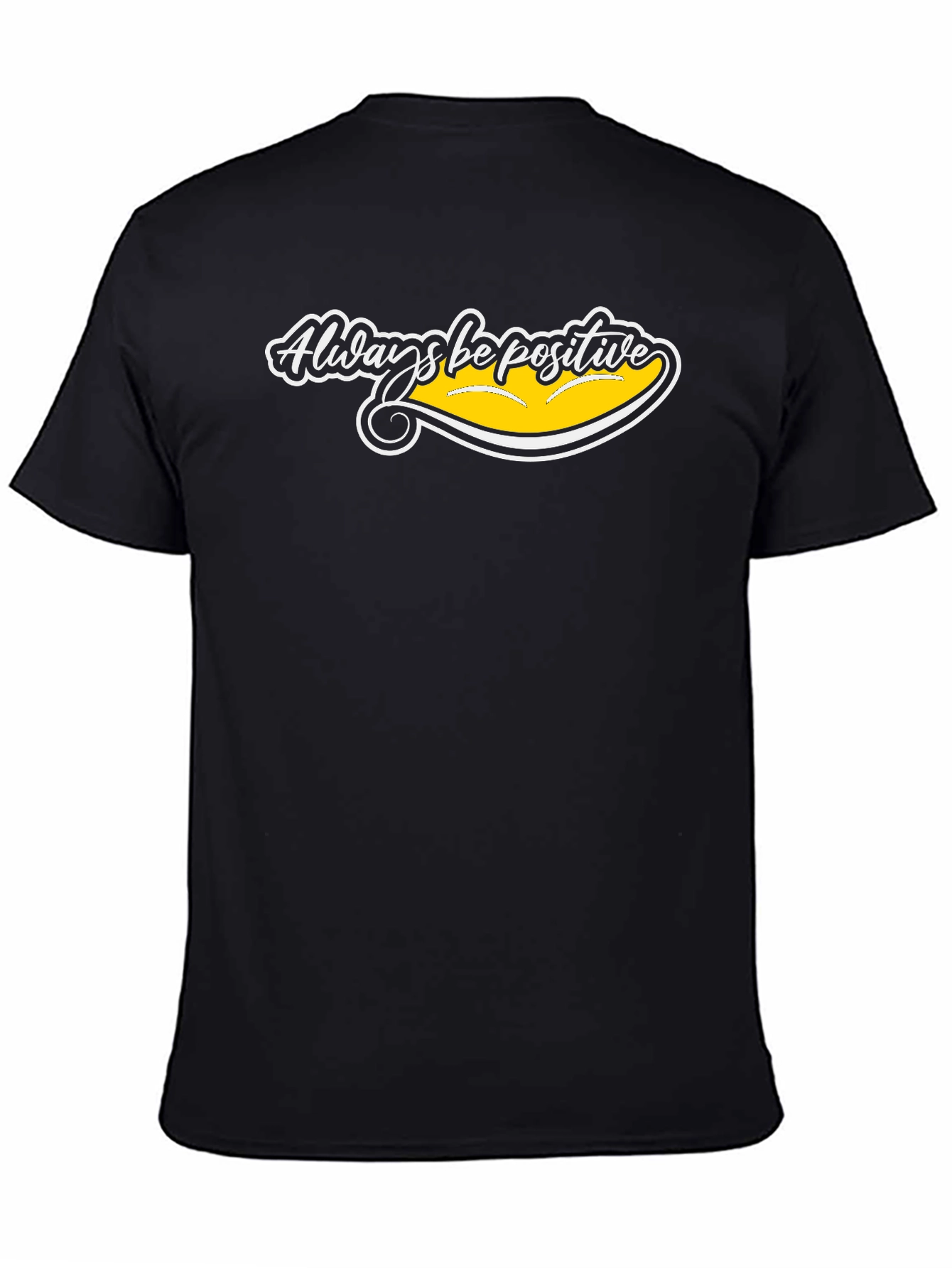 Always Be Positive Graphic Tee - Black Cotton T-Shirt