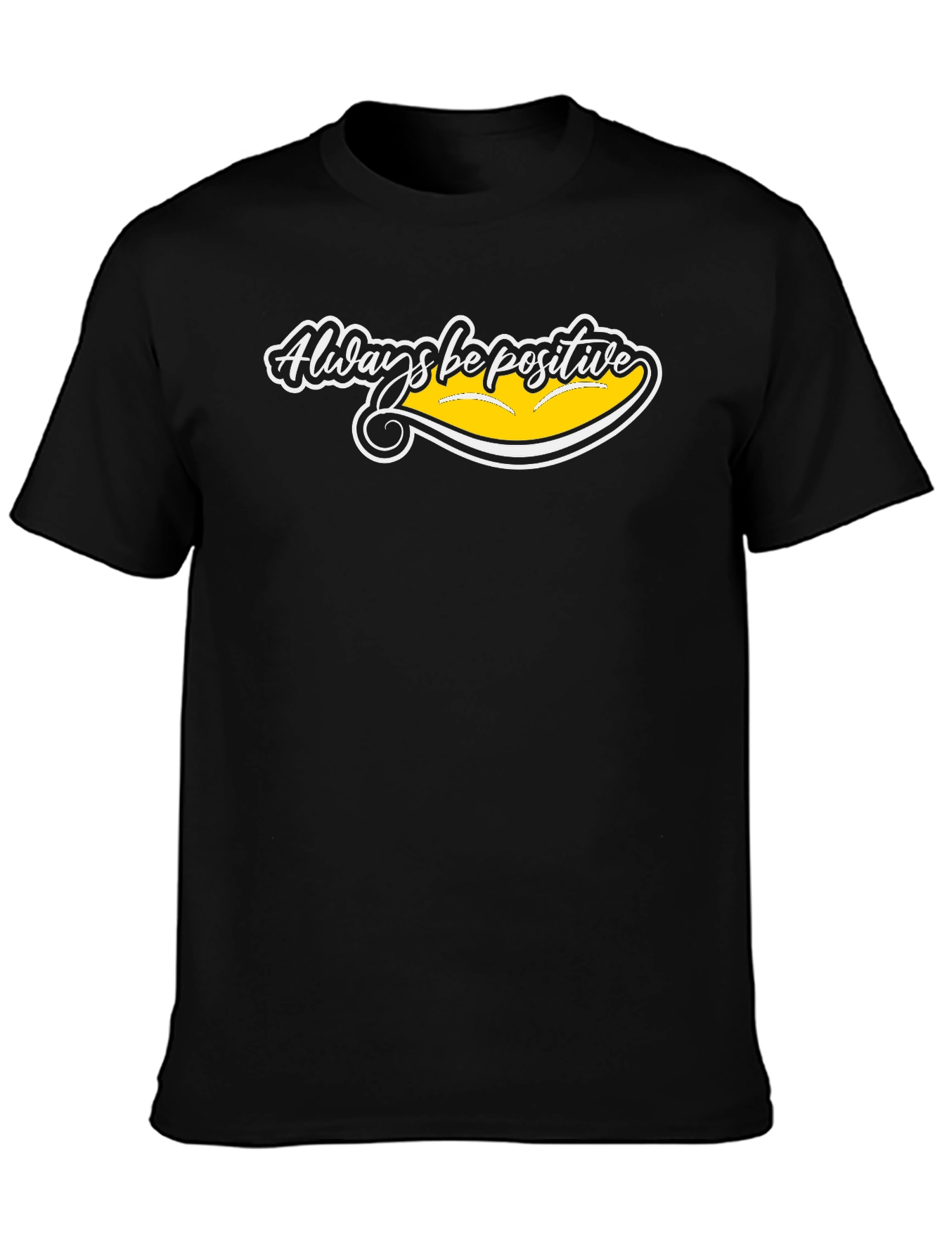Always Be Positive Graphic Tee - Black Cotton T-Shirt