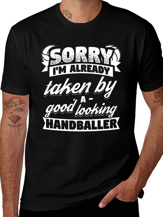 Sorry Taken By HandbalIer Funny Graphic T-Shirt
