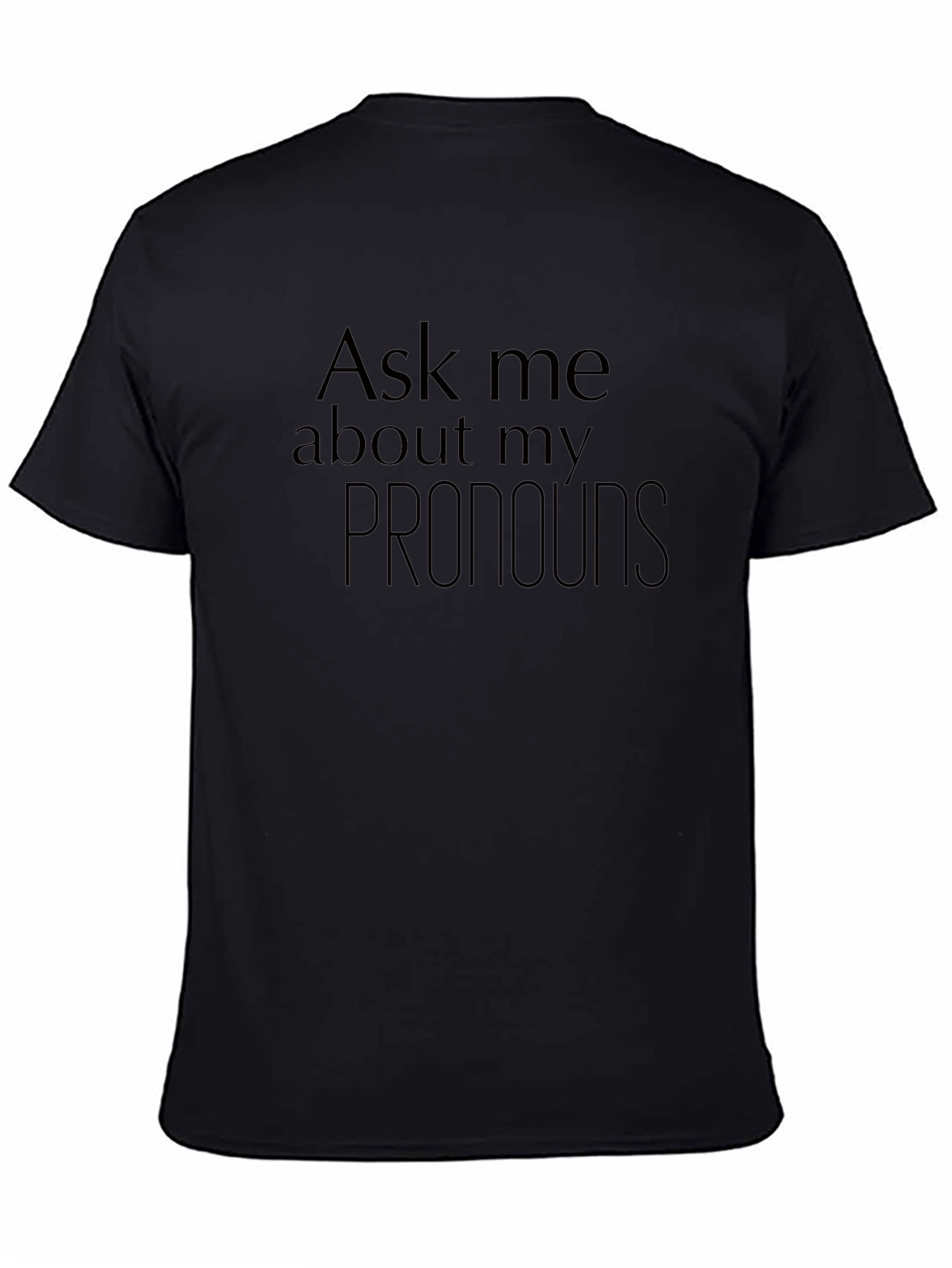 Ask Me About My Pronouns Black T-Shirt