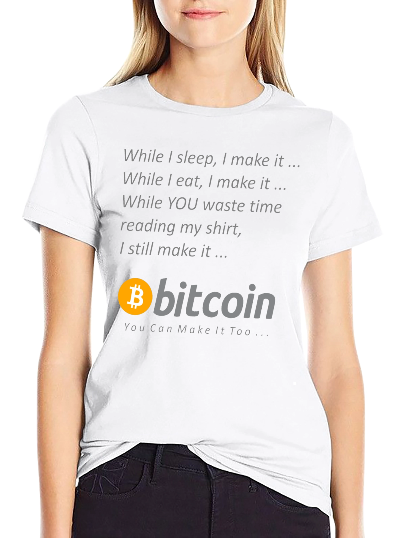 Bitcoin T-Shirt: While I Sleep I Make It