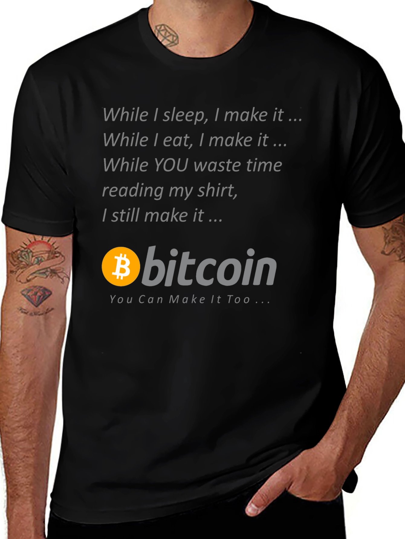 Bitcoin T-Shirt: While I Sleep I Make It