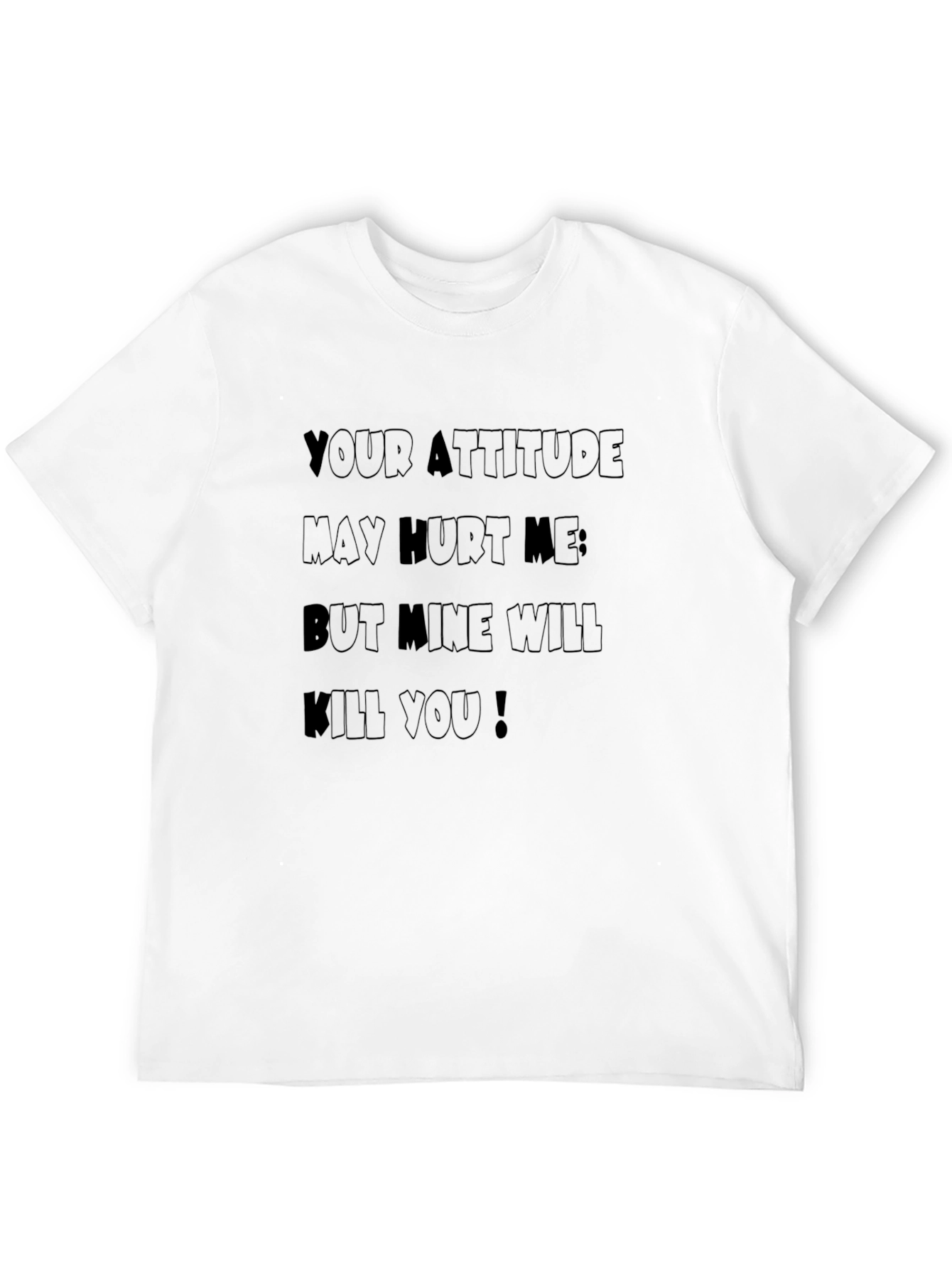 Attitude Kill You T-Shirt - Bold Graphic Tee
