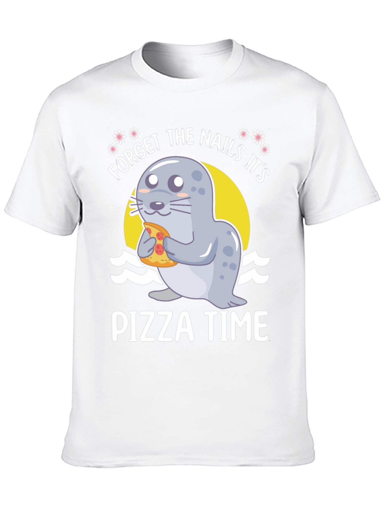 Pizza Time Seal T-Shirt - Forget The Nails!