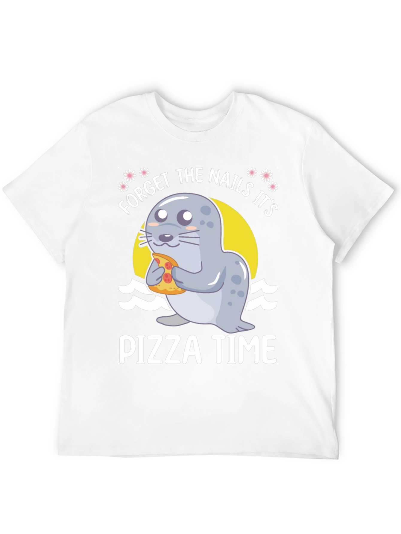 Pizza Time Seal T-Shirt - Forget The Nails!