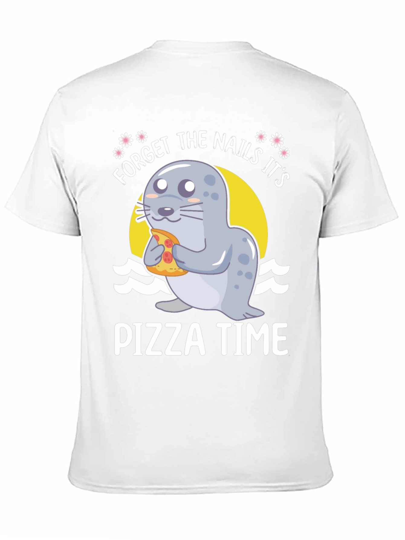 Pizza Time Seal T-Shirt - Forget The Nails!