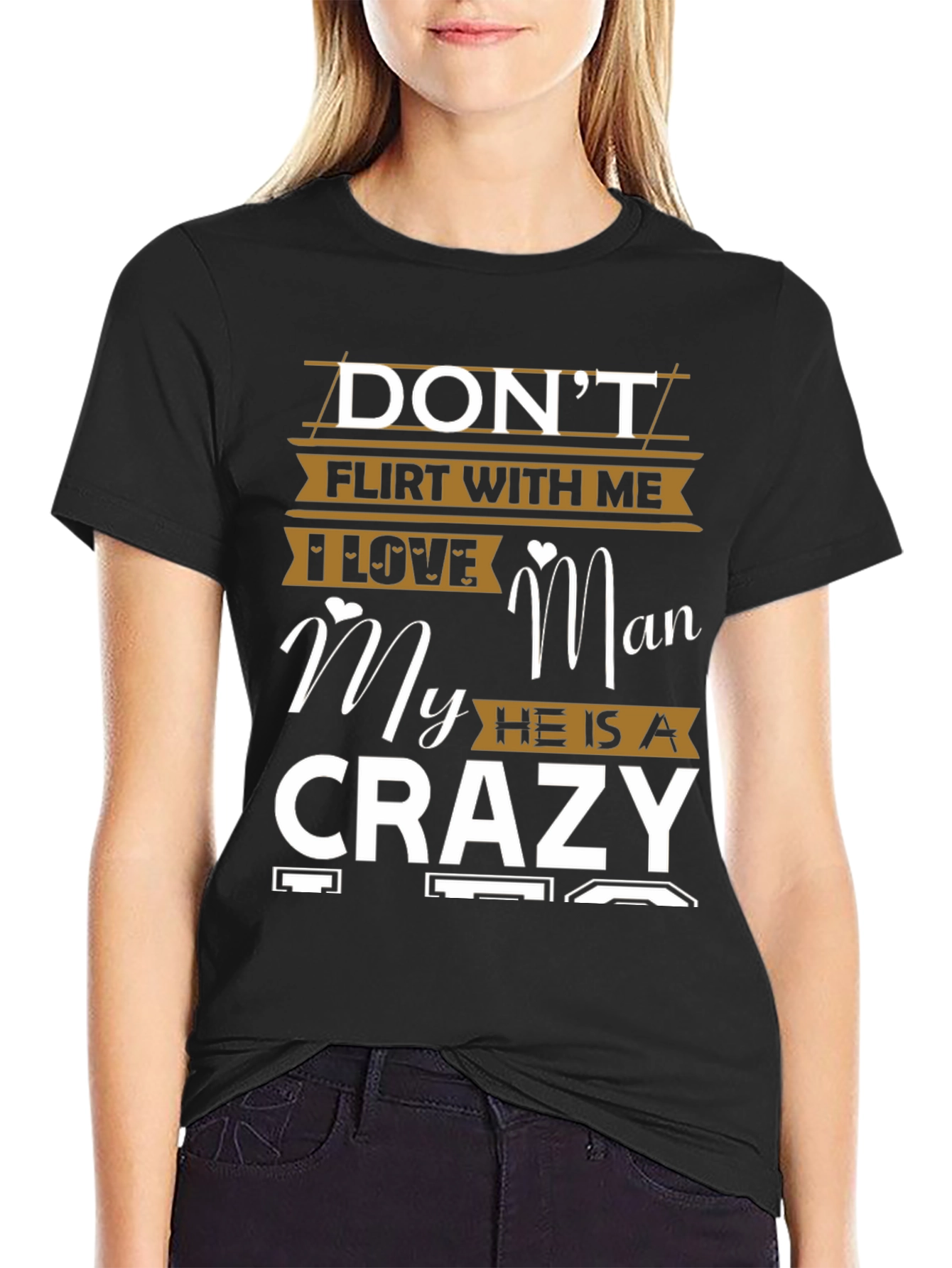Dont Flirt Crazy Man Graphic Tee