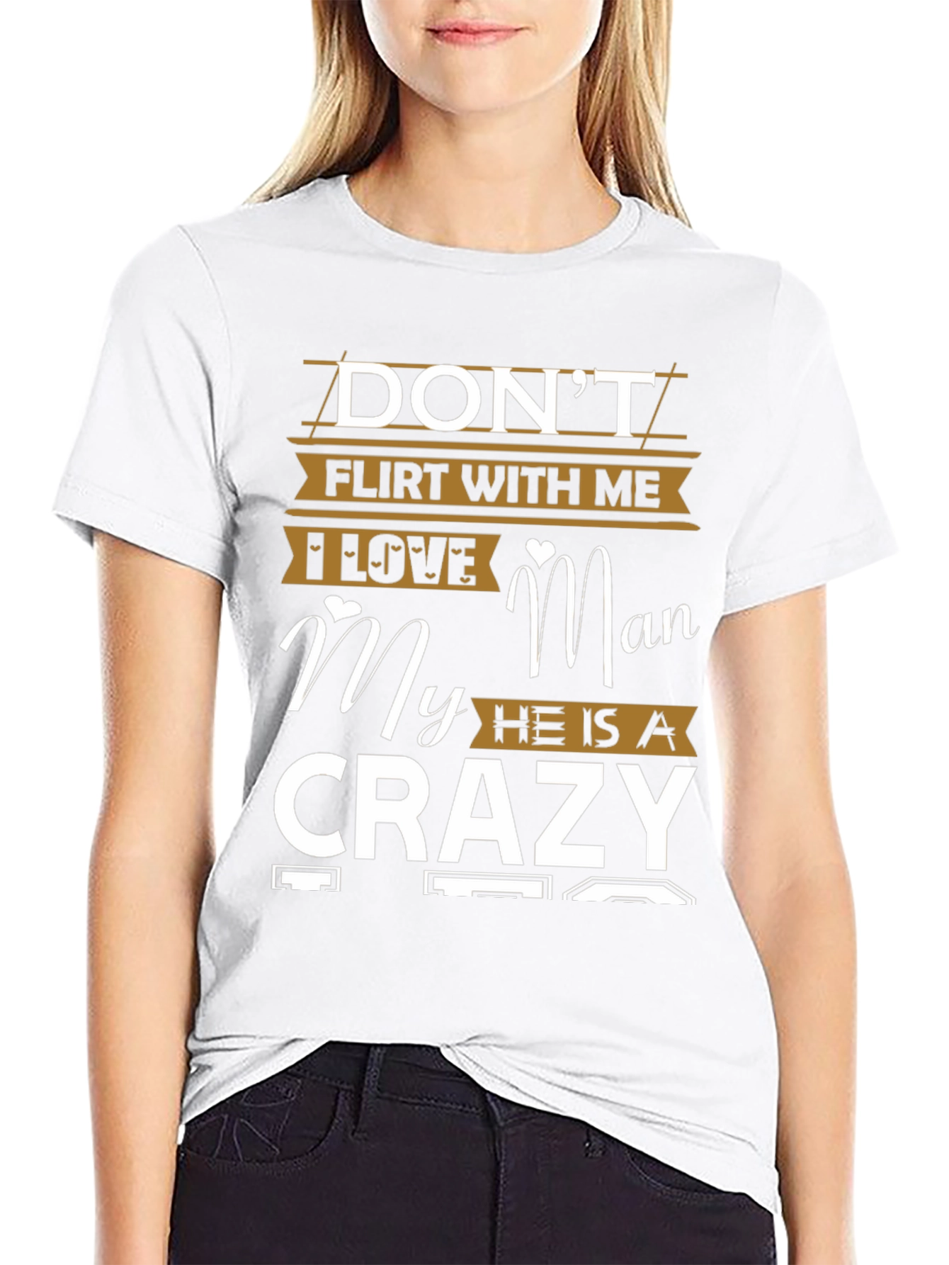 Dont Flirt Crazy Man Graphic Tee