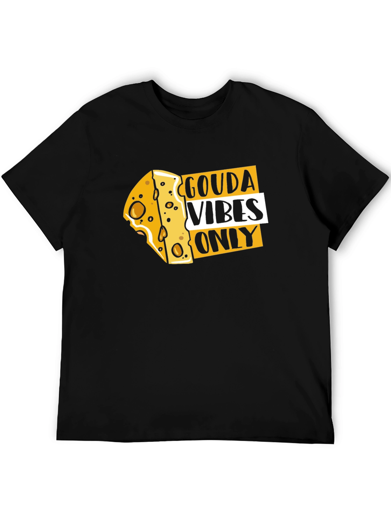 Gouda Vibes Only Funny Cheese T-Shirt