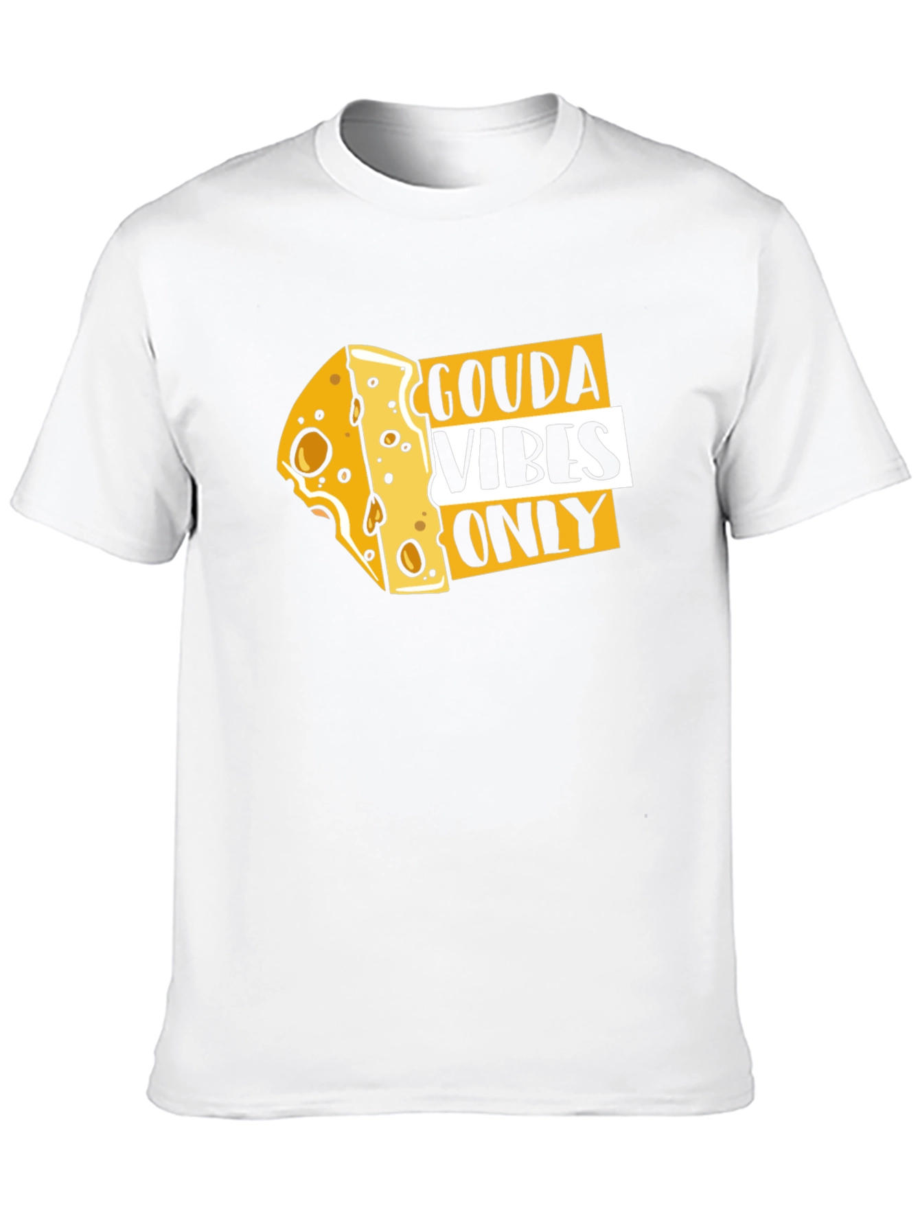Gouda Vibes Only Funny Cheese T-Shirt