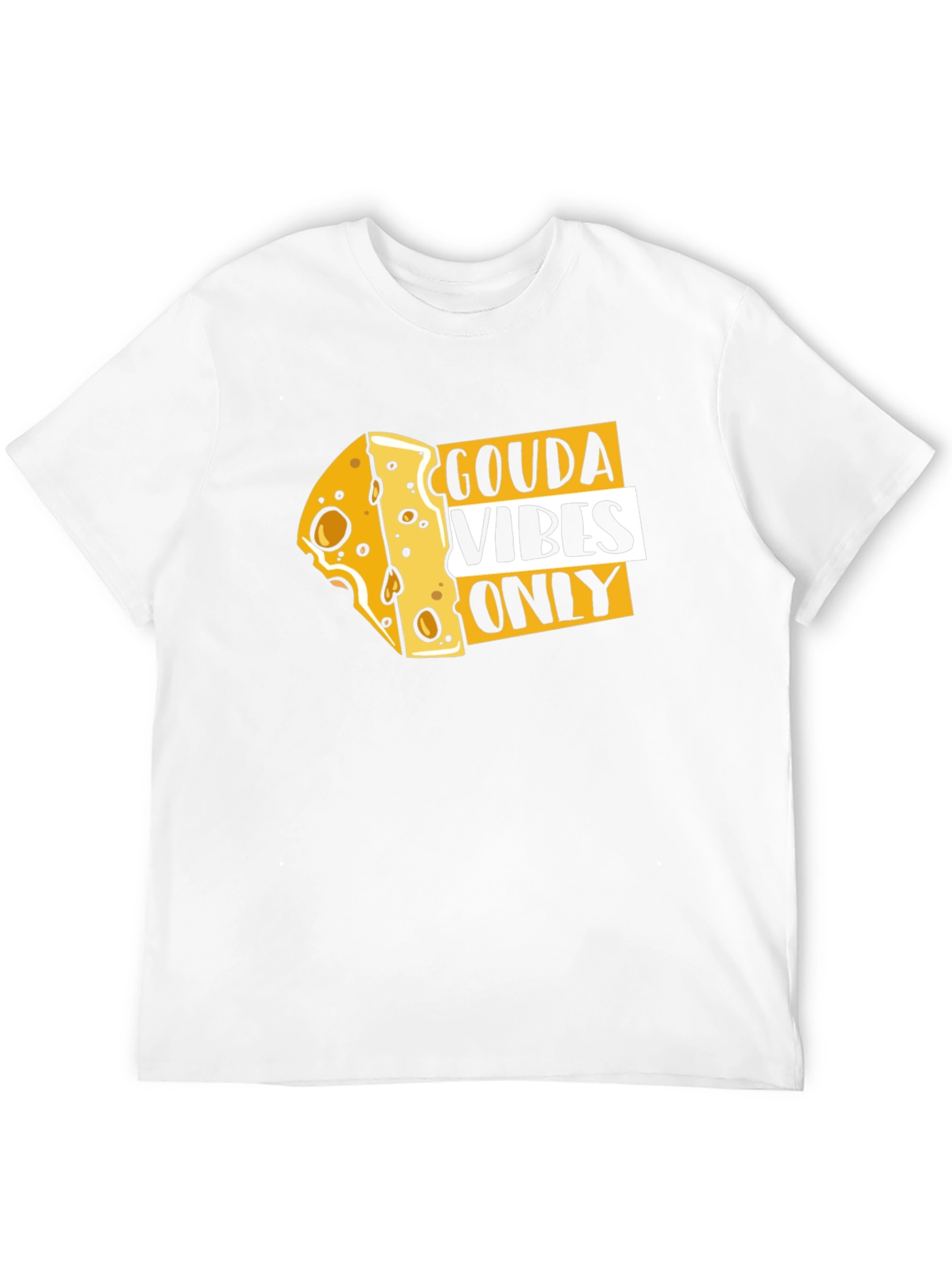 Gouda Vibes Only Funny Cheese T-Shirt