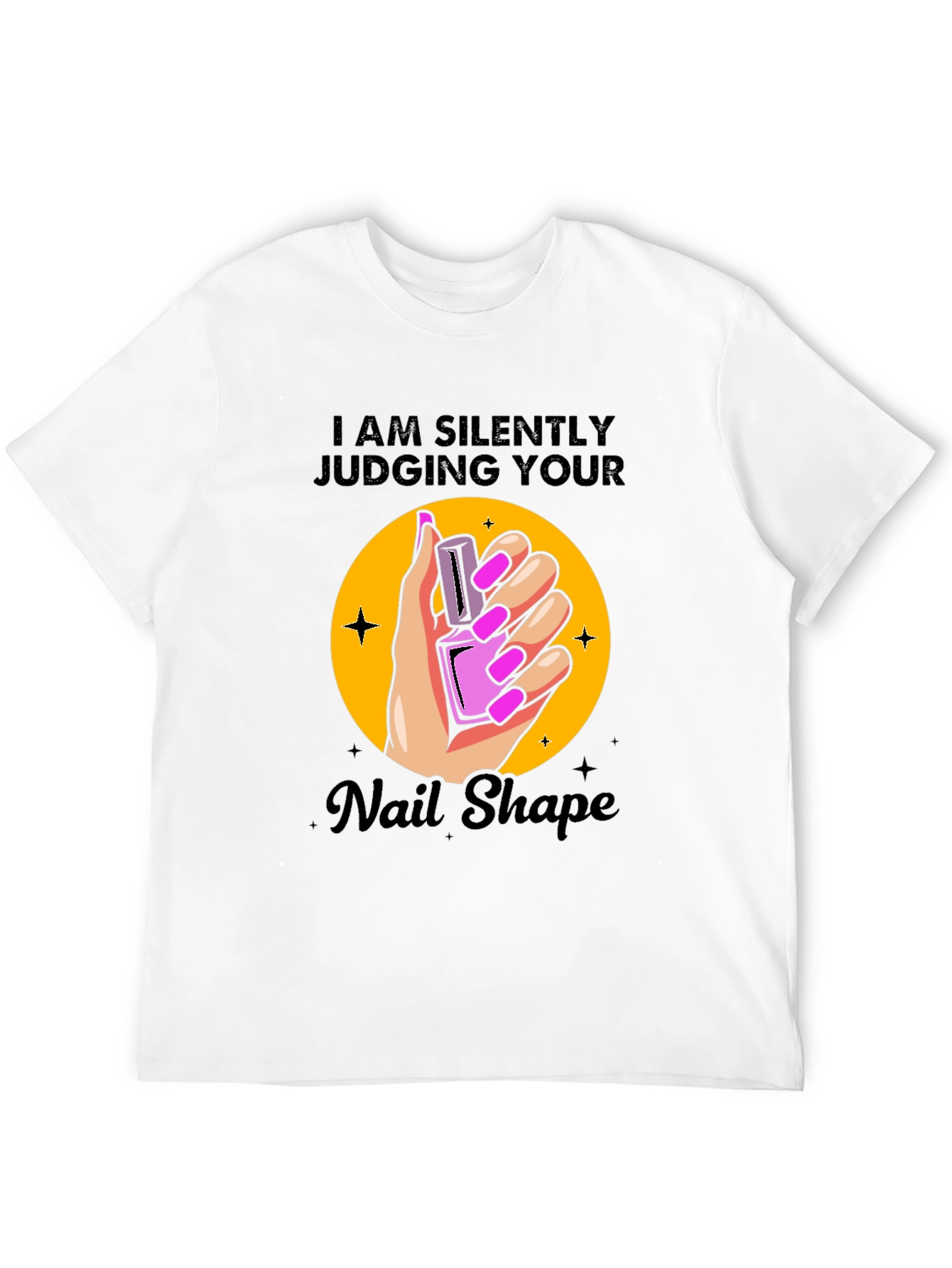 Silently Judging Your Nail Shape T-Shirt