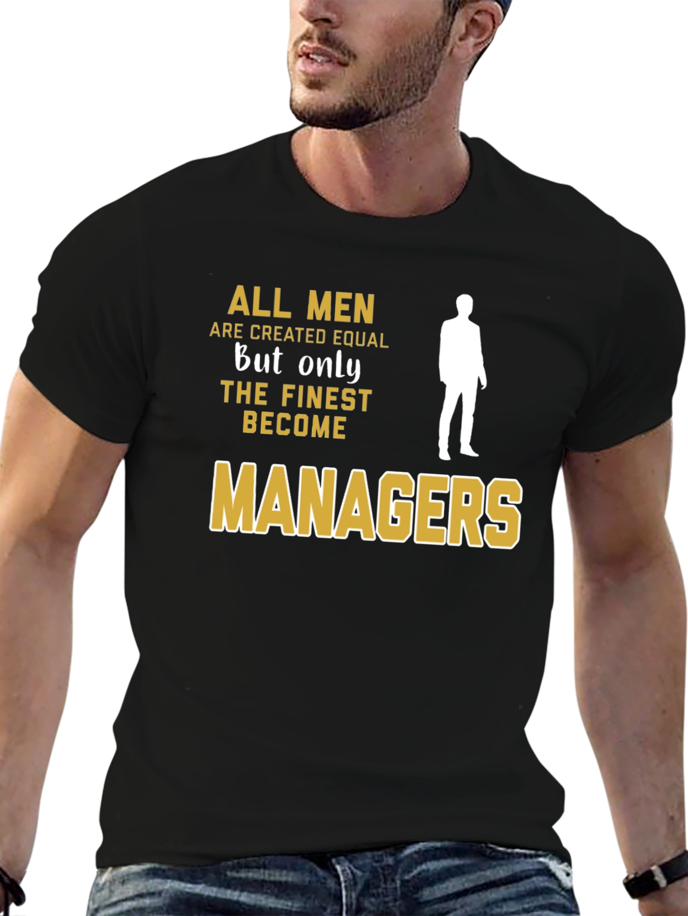 Finest Managers T-Shirt - All Men Are Created Equal