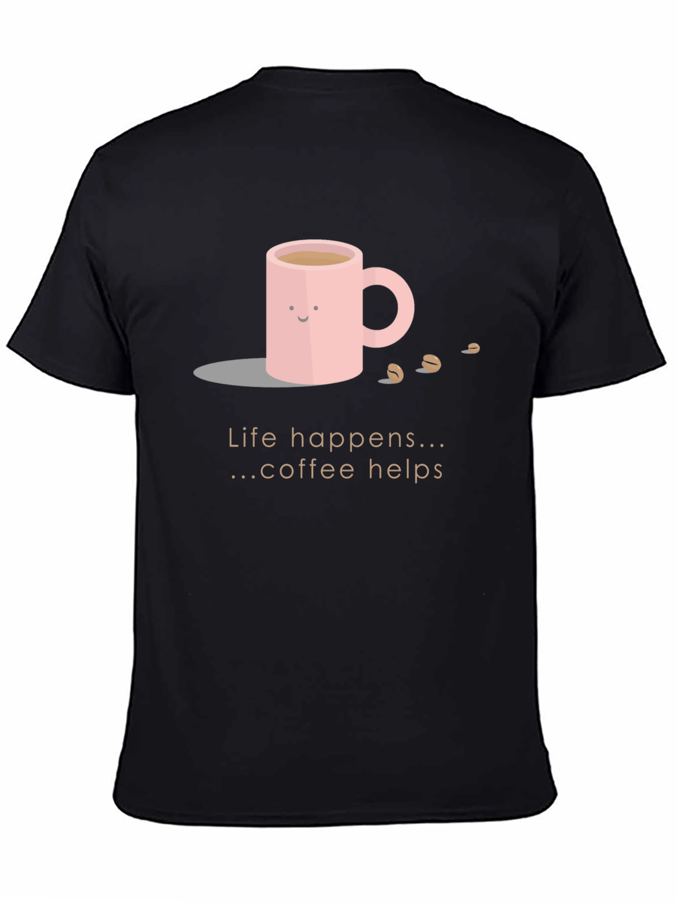 Coffee Helps T-Shirt - Life Happens Cute Graphic Tee