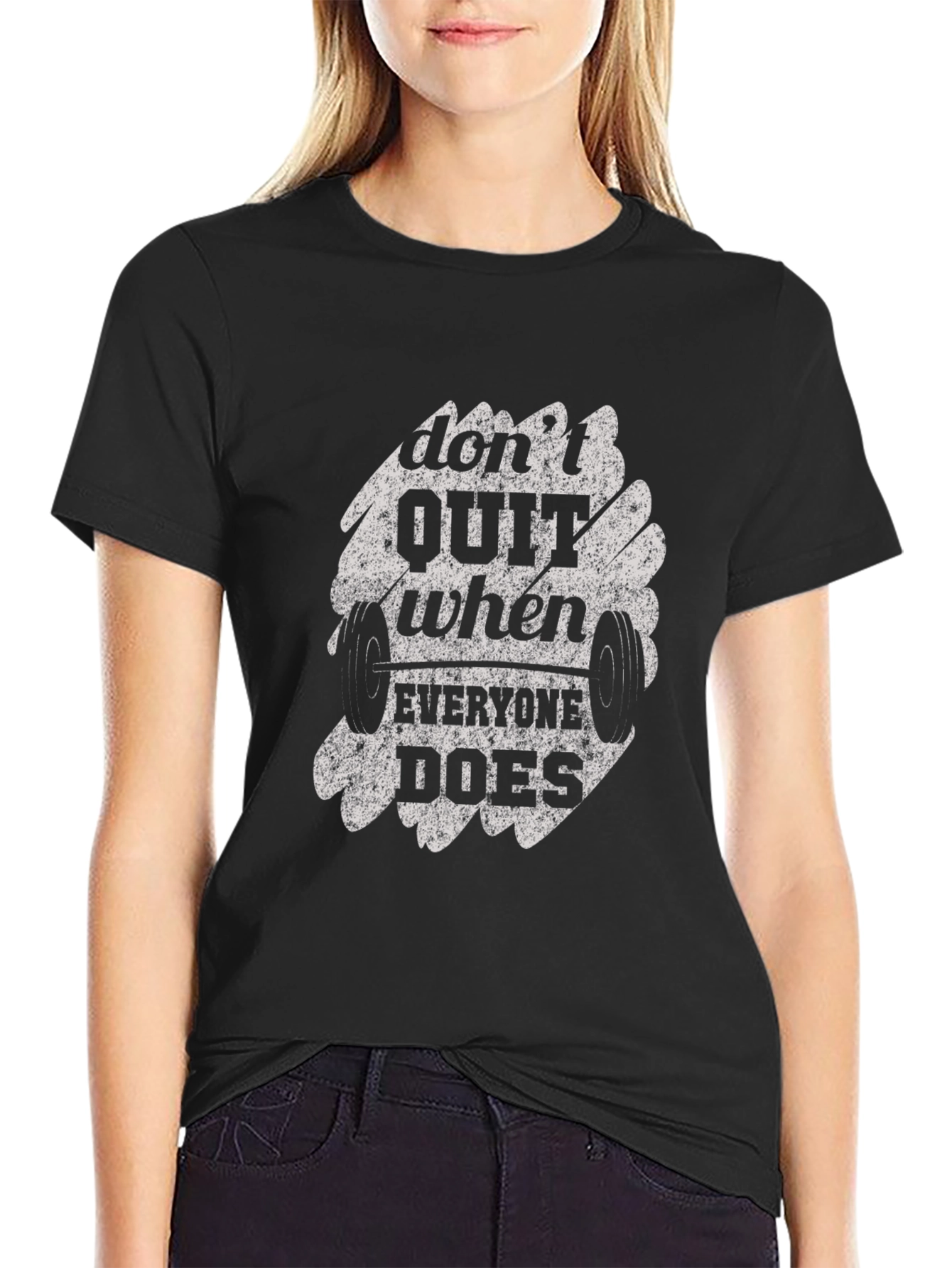 Dont Quit When Everyone Does T-Shirt