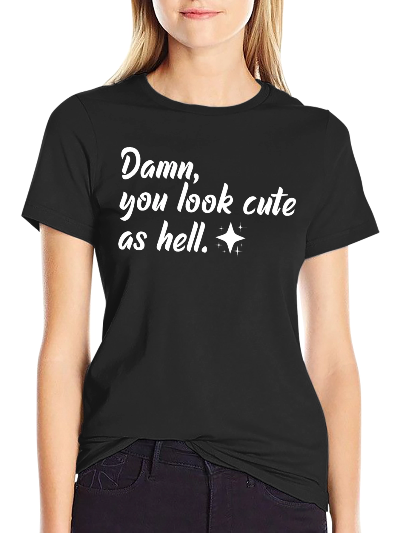 Damn You Look Cute As Hell T-Shirt
