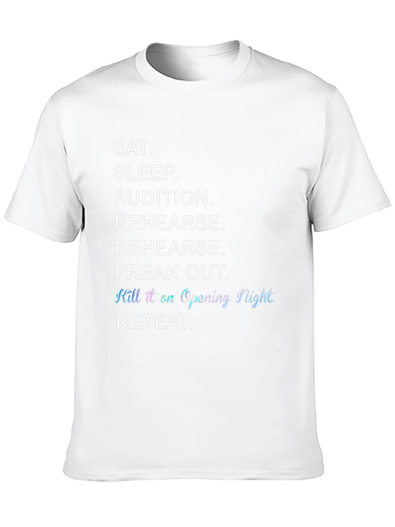 Eat Sleep Audition Rehearse Theater T-Shirt