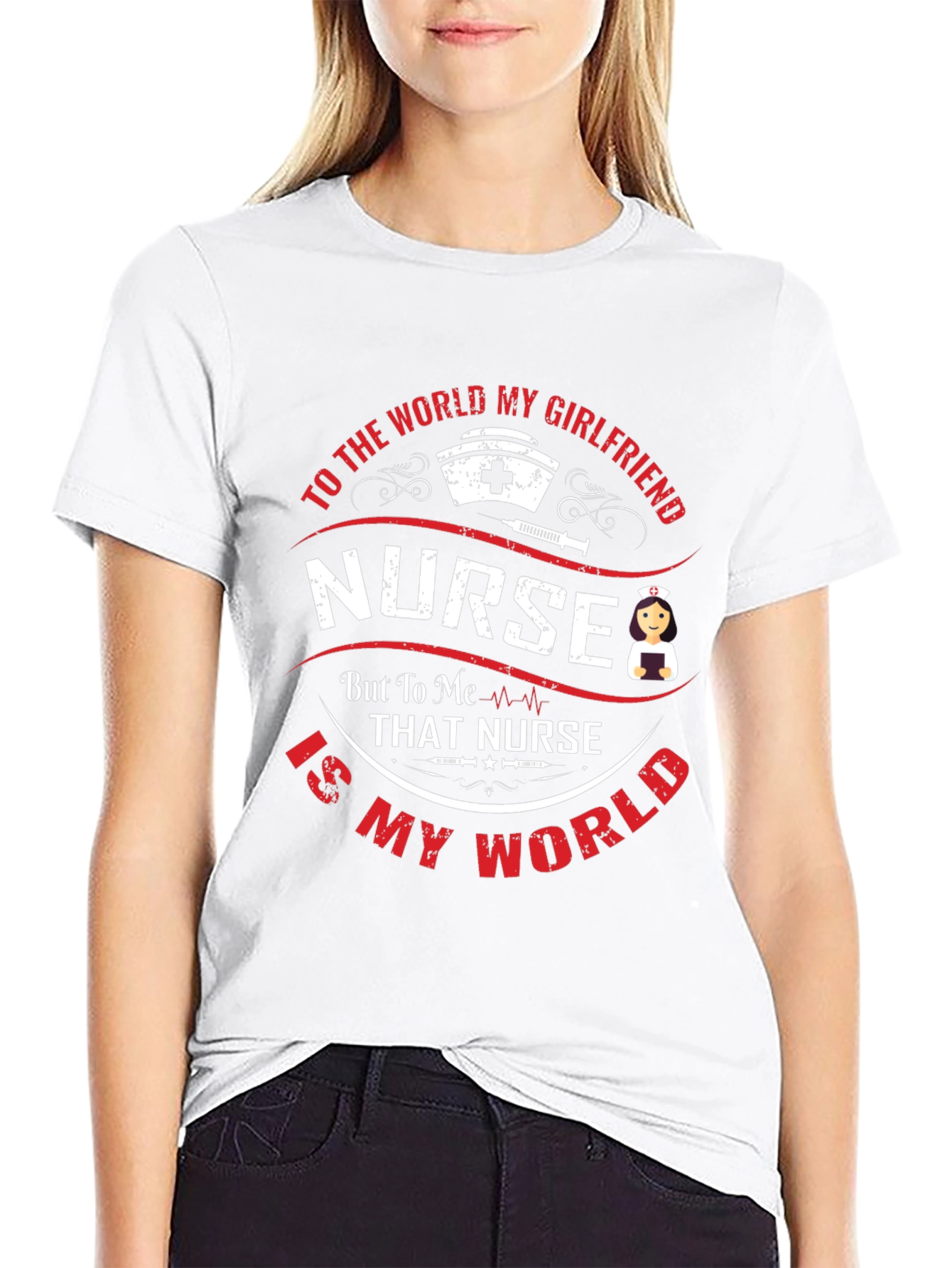 Nurse Girlfriend T-Shirt - My World
