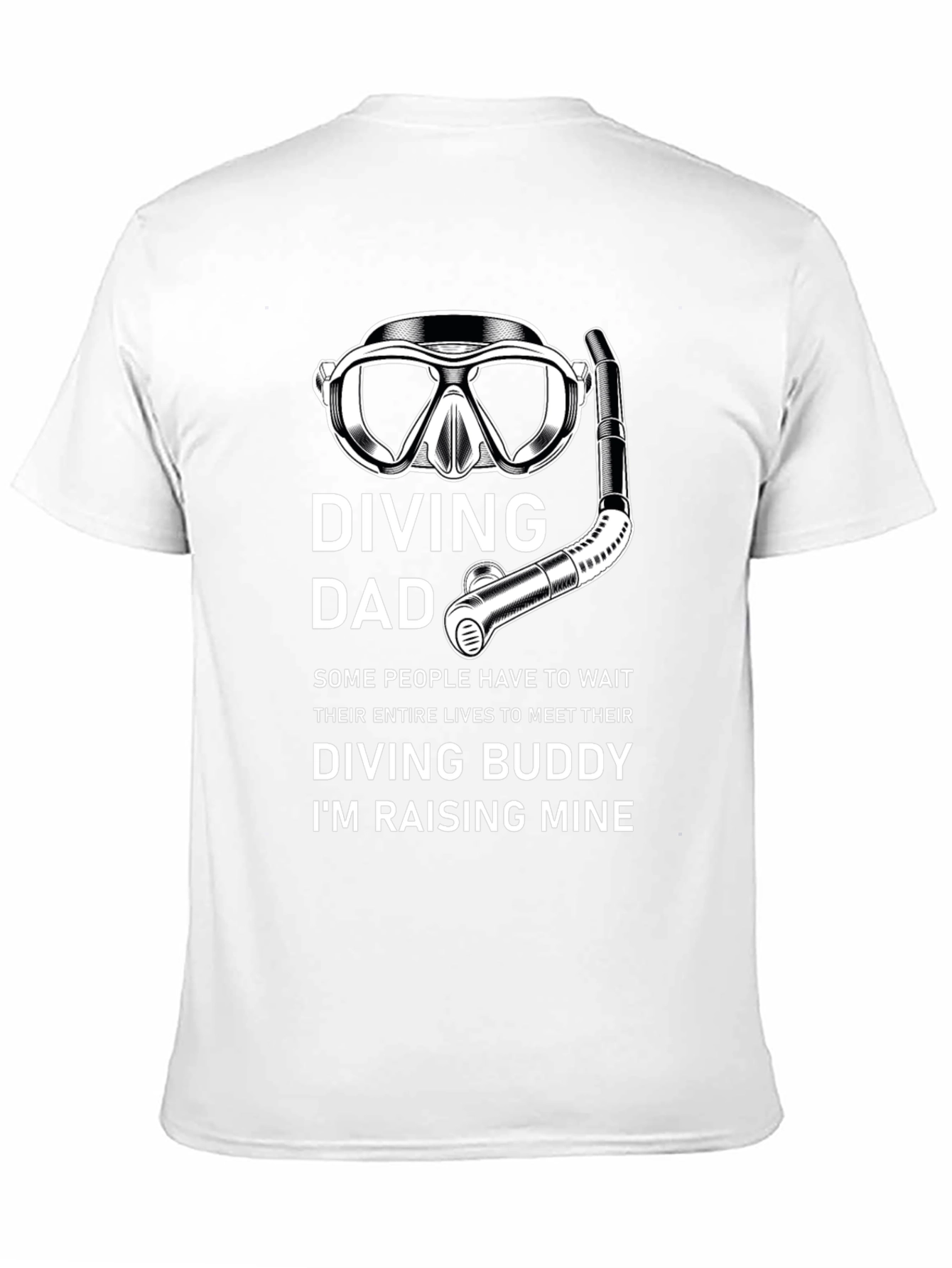 Diving Dad T-Shirt - Raise Your Diving Buddy