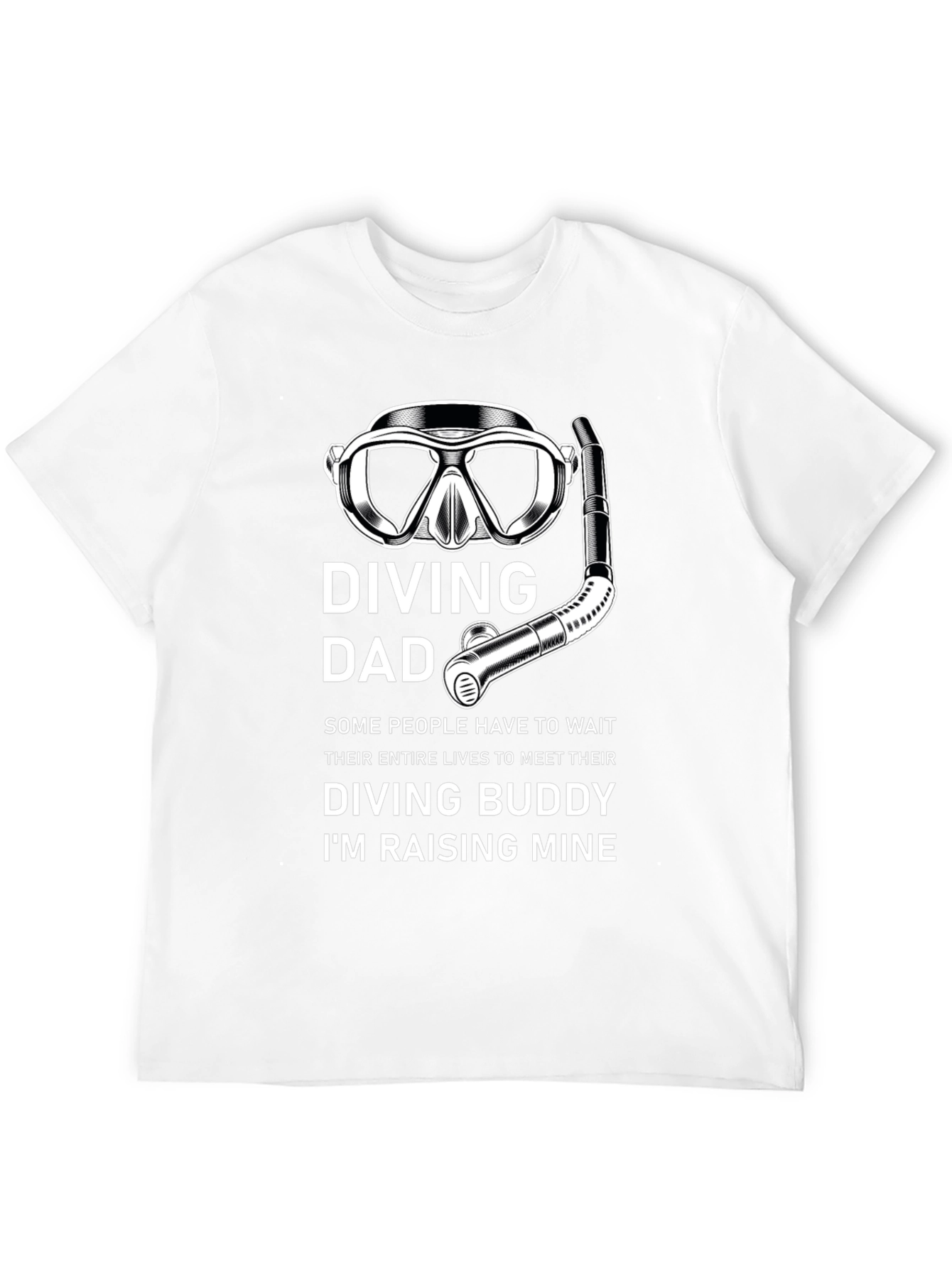 Diving Dad T-Shirt - Raise Your Diving Buddy