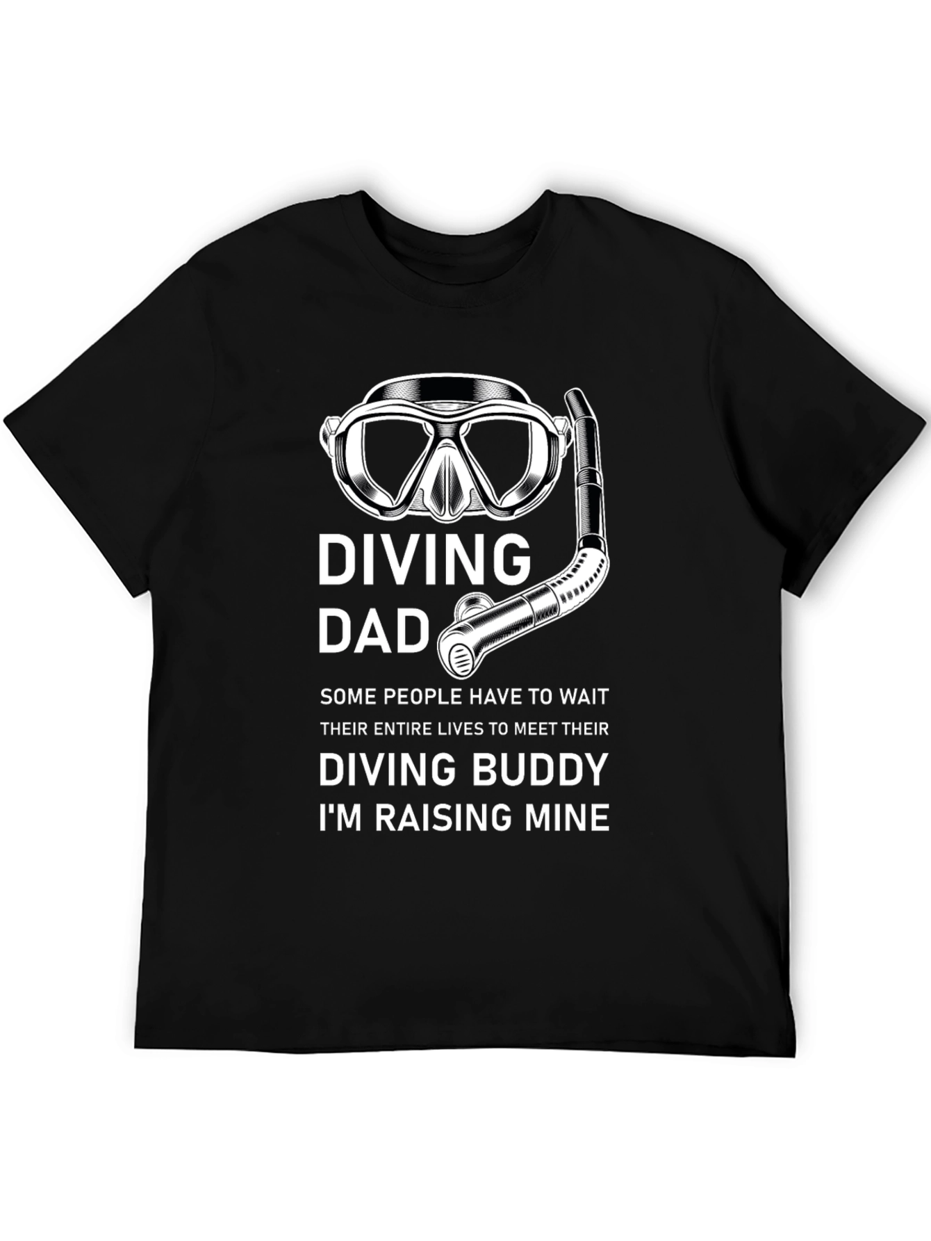 Diving Dad T-Shirt - Raise Your Diving Buddy
