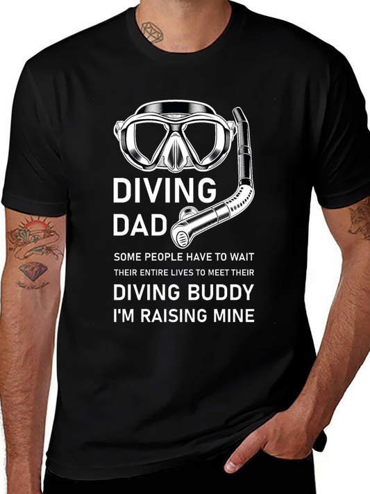 Diving Dad T-Shirt - Raise Your Diving Buddy