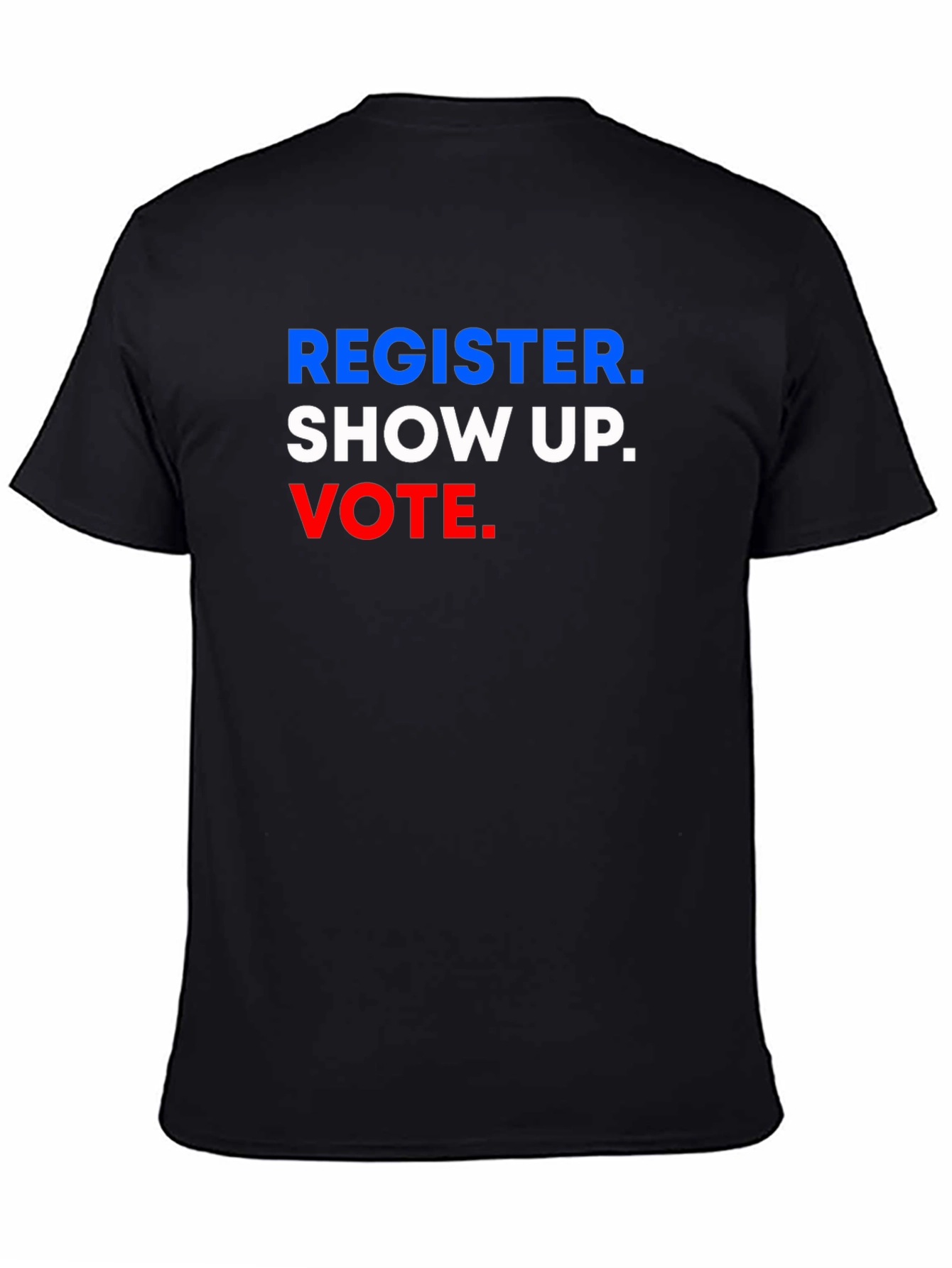 Register Show Up Vote T-Shirt