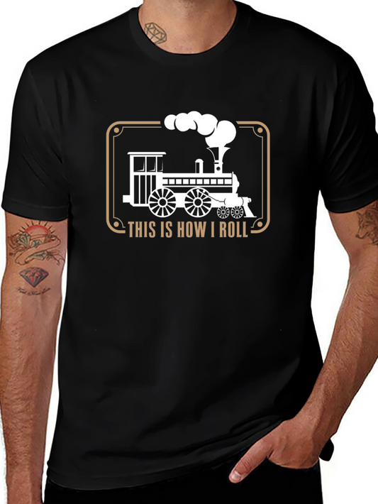 This is How I Roll Steam Train T-Shirt
