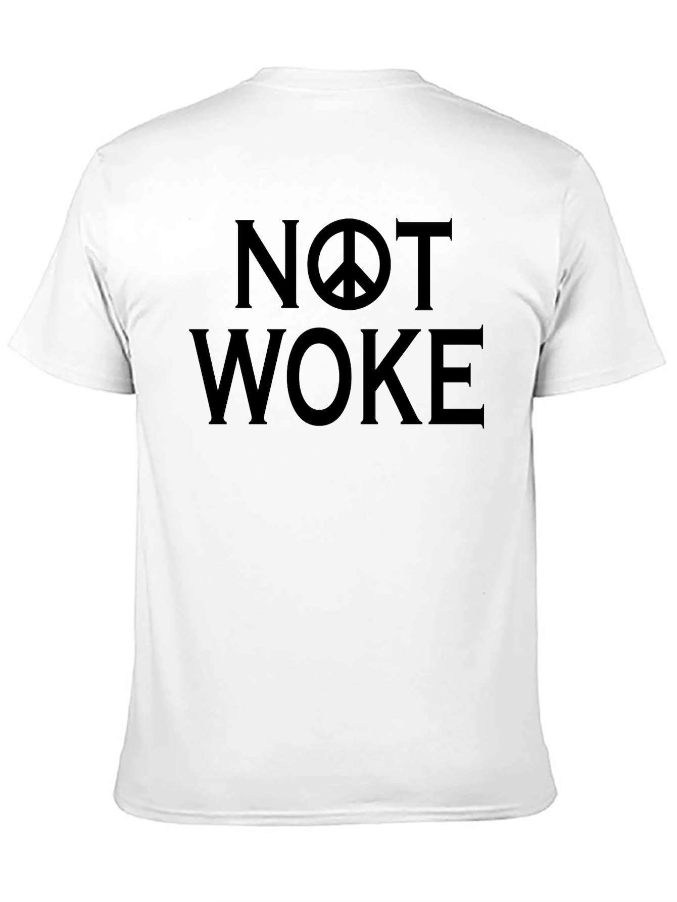 Not Woke T-Shirt - Bold Statement Tee