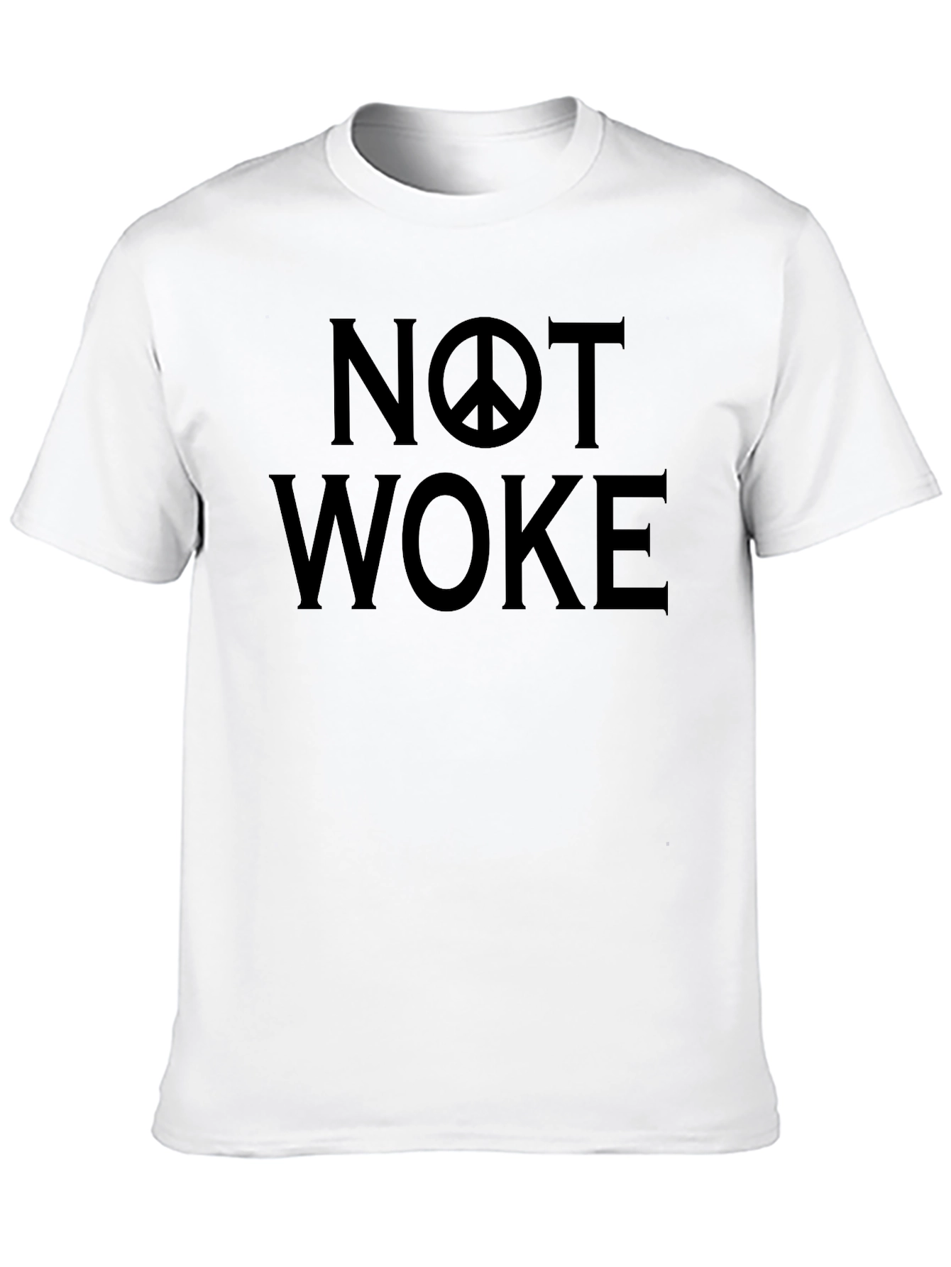 Not Woke T-Shirt - Bold Statement Tee