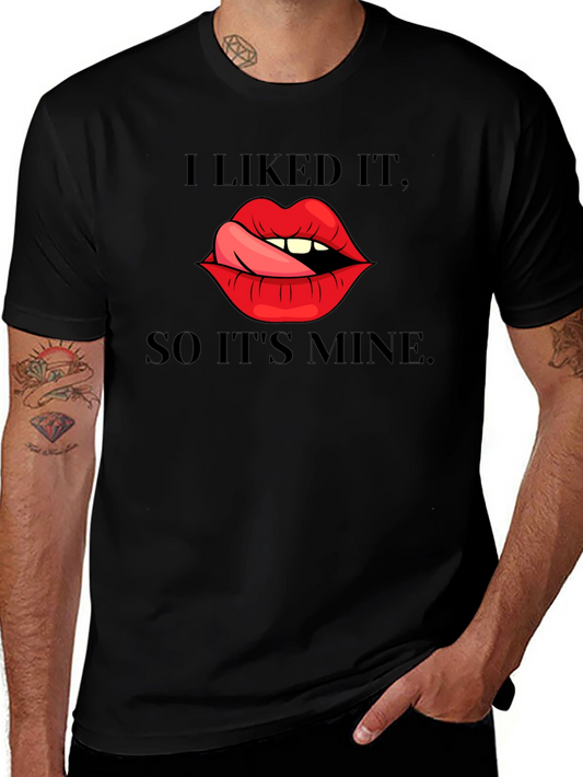 I Liked It So Its Mine Graphic Tee