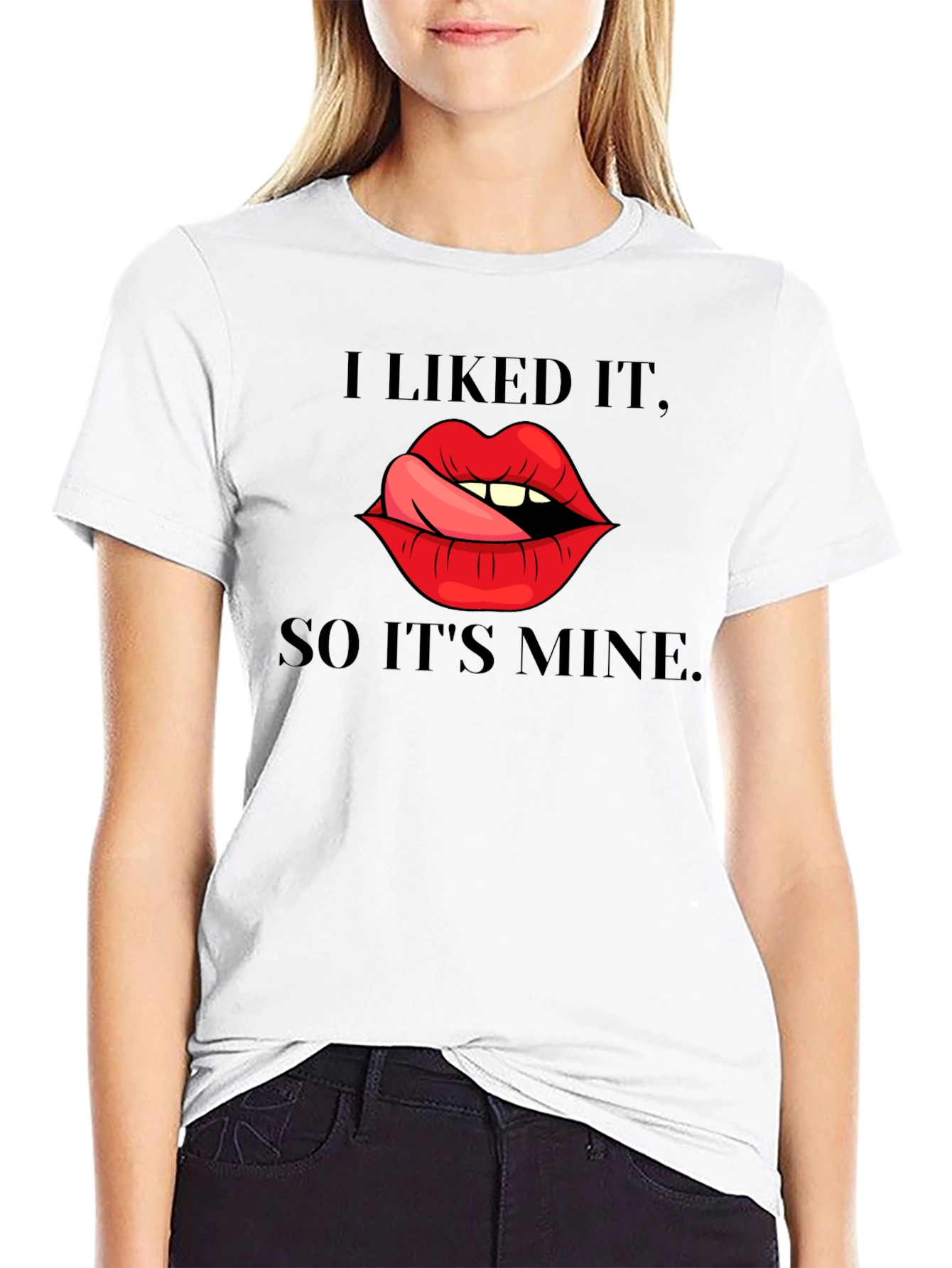 I Liked It So Its Mine Graphic Tee