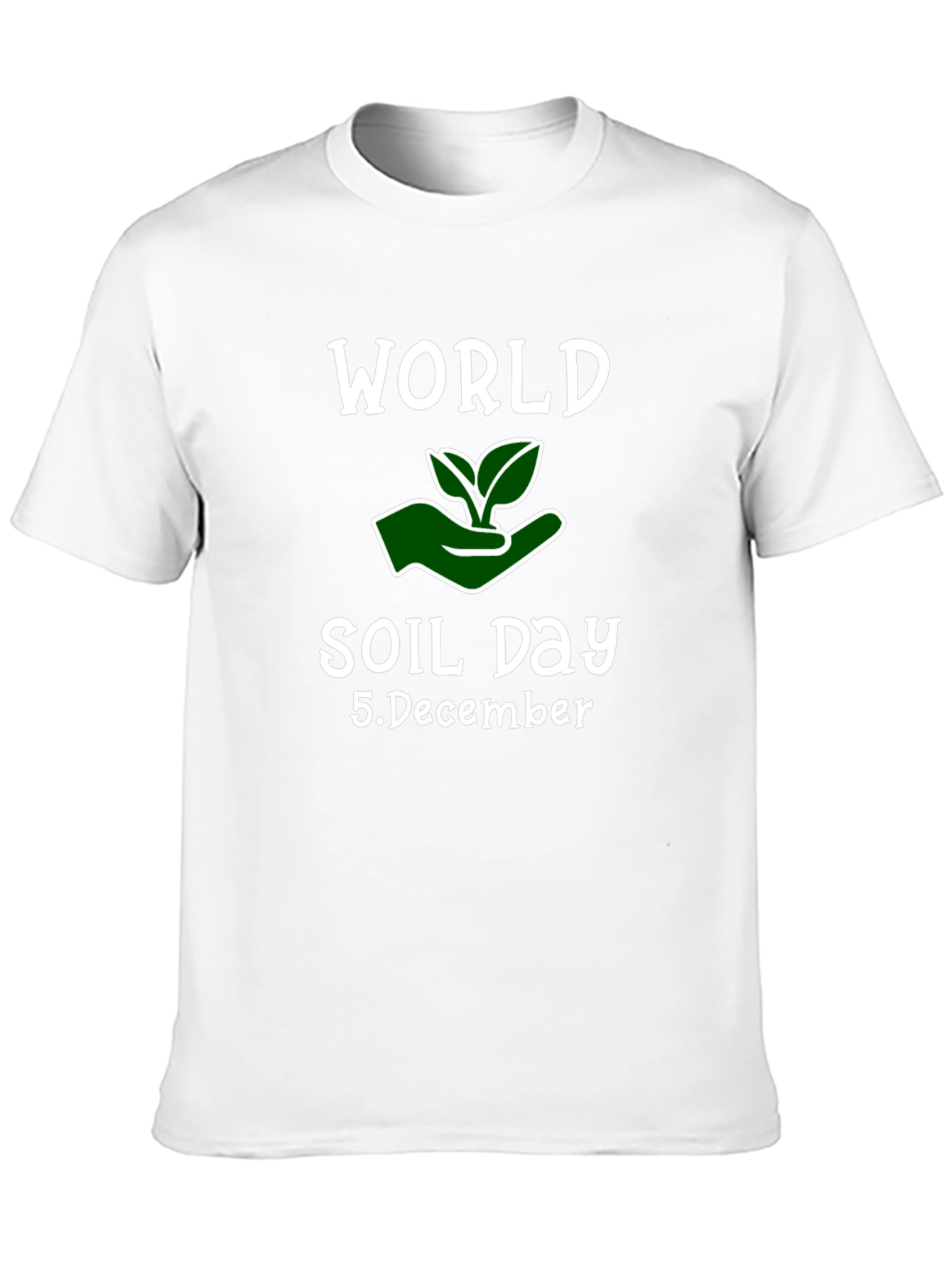World Soil Day T-Shirt - December 5th