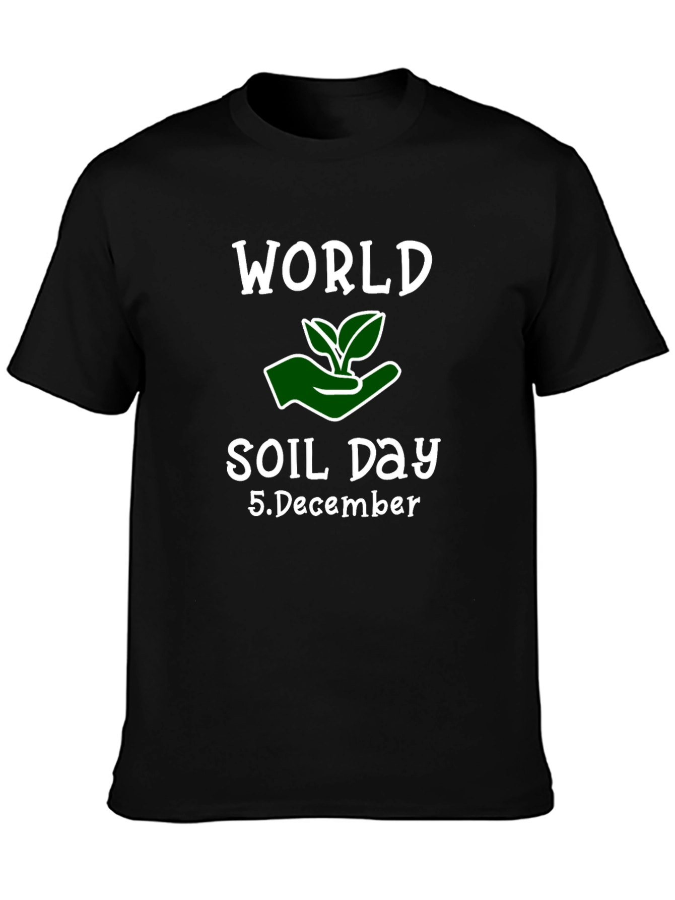 World Soil Day T-Shirt - December 5th