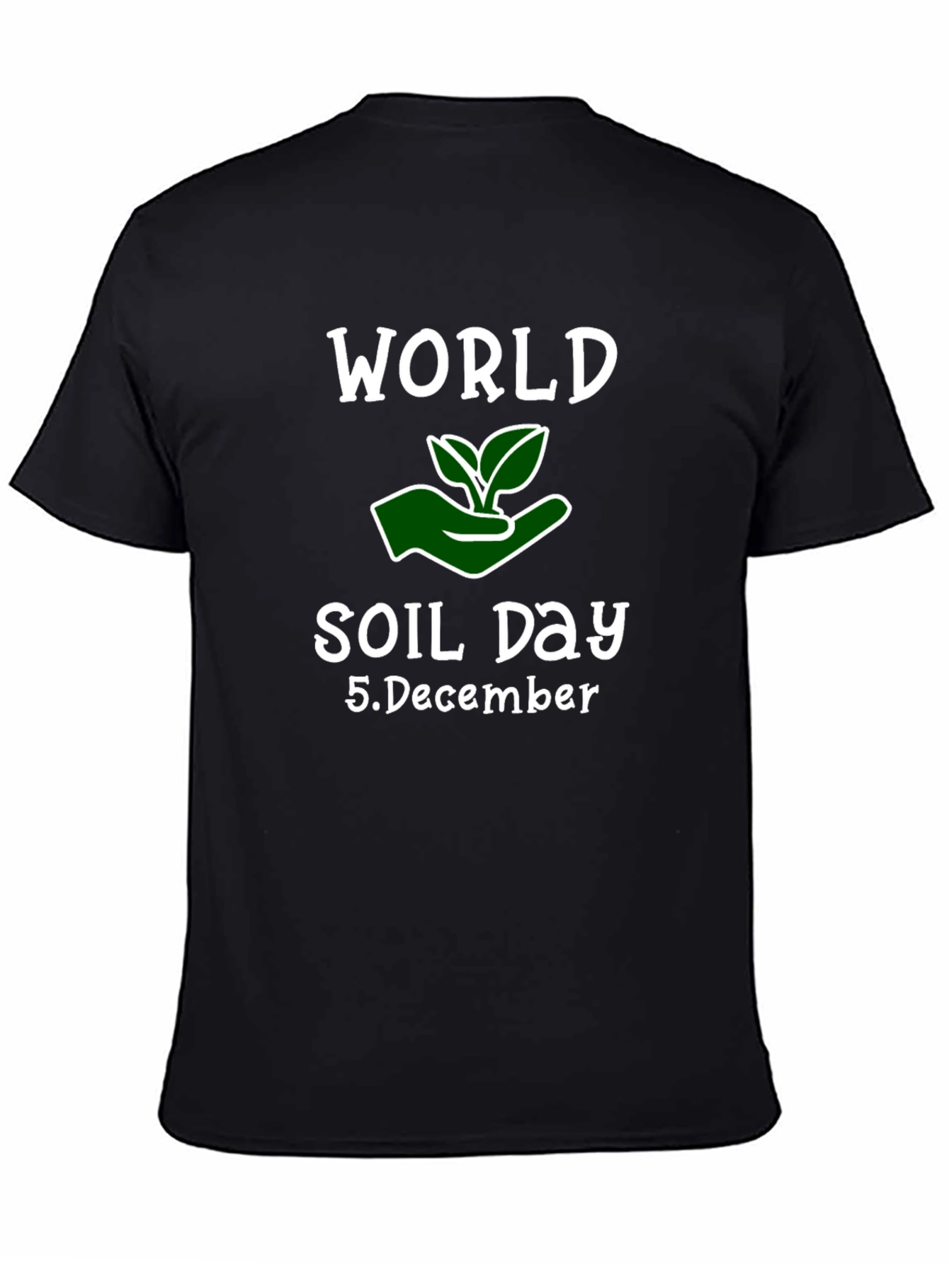 World Soil Day T-Shirt - December 5th